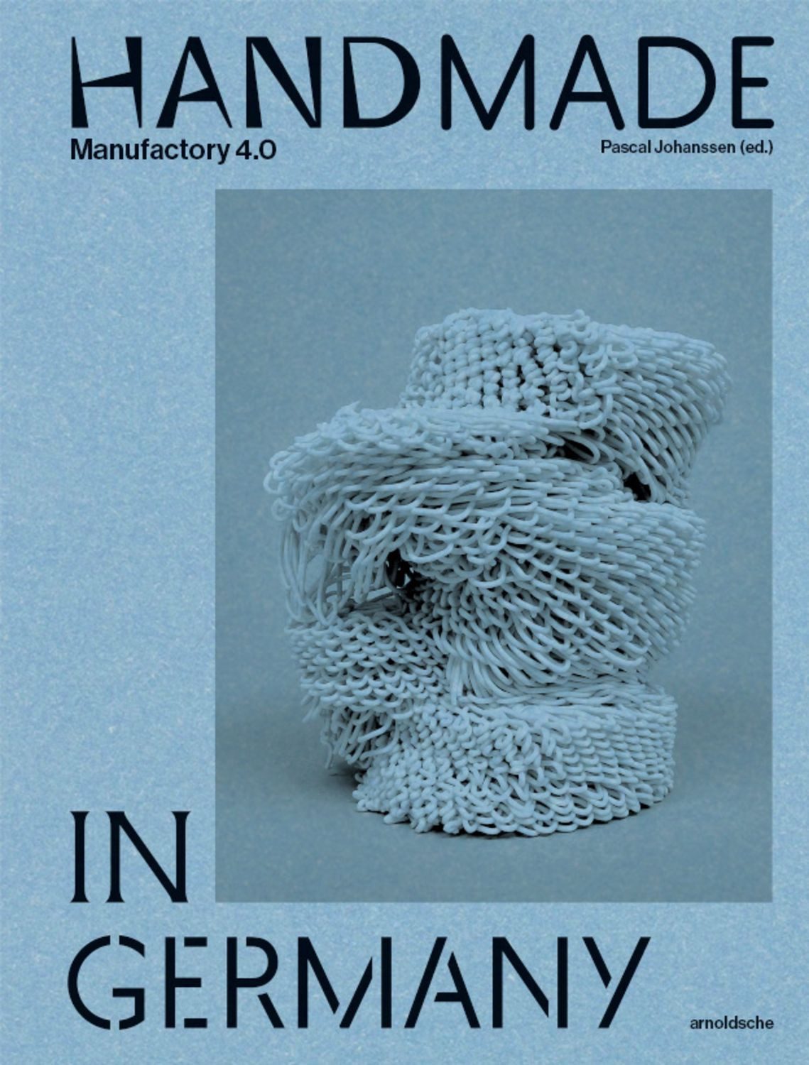 Handmade in Germany / Annette Geiger, Pascal Johanssen