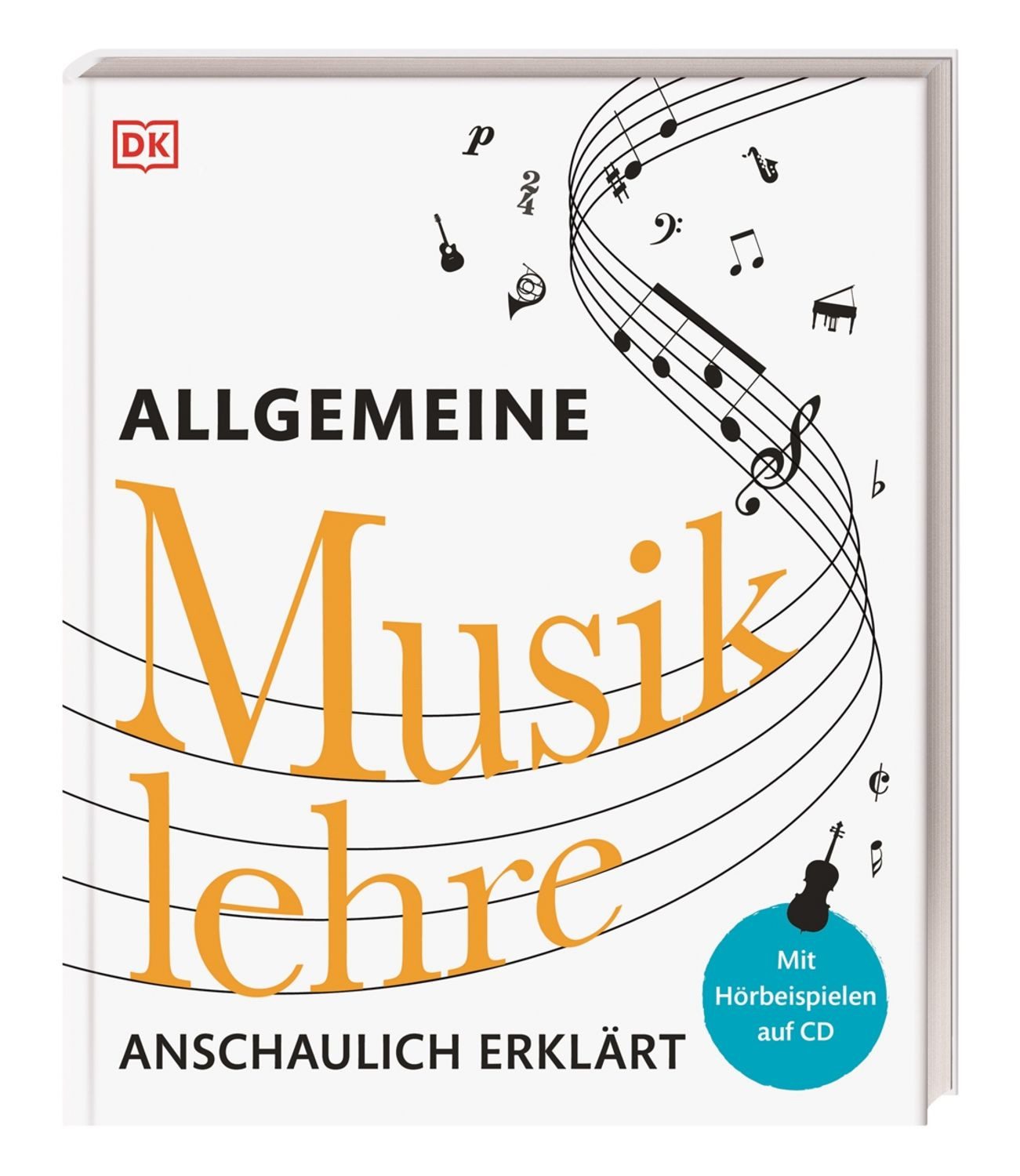 Allgemeine Musiklehre anschaulich erklärt / diverse