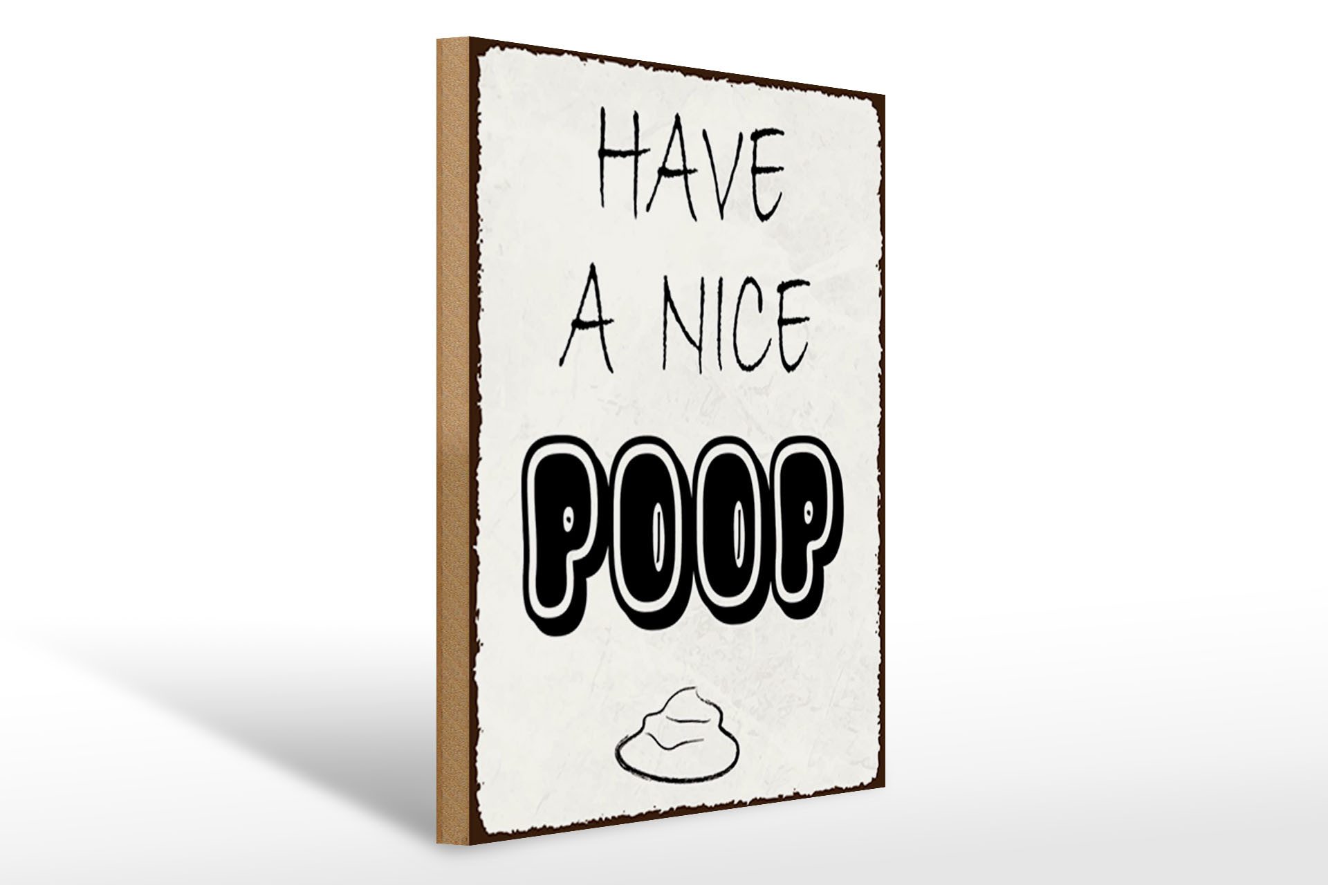 Femer GmbH Holzbild Spruch 30x40cm have a nice poop lustig Bad, Sprüche