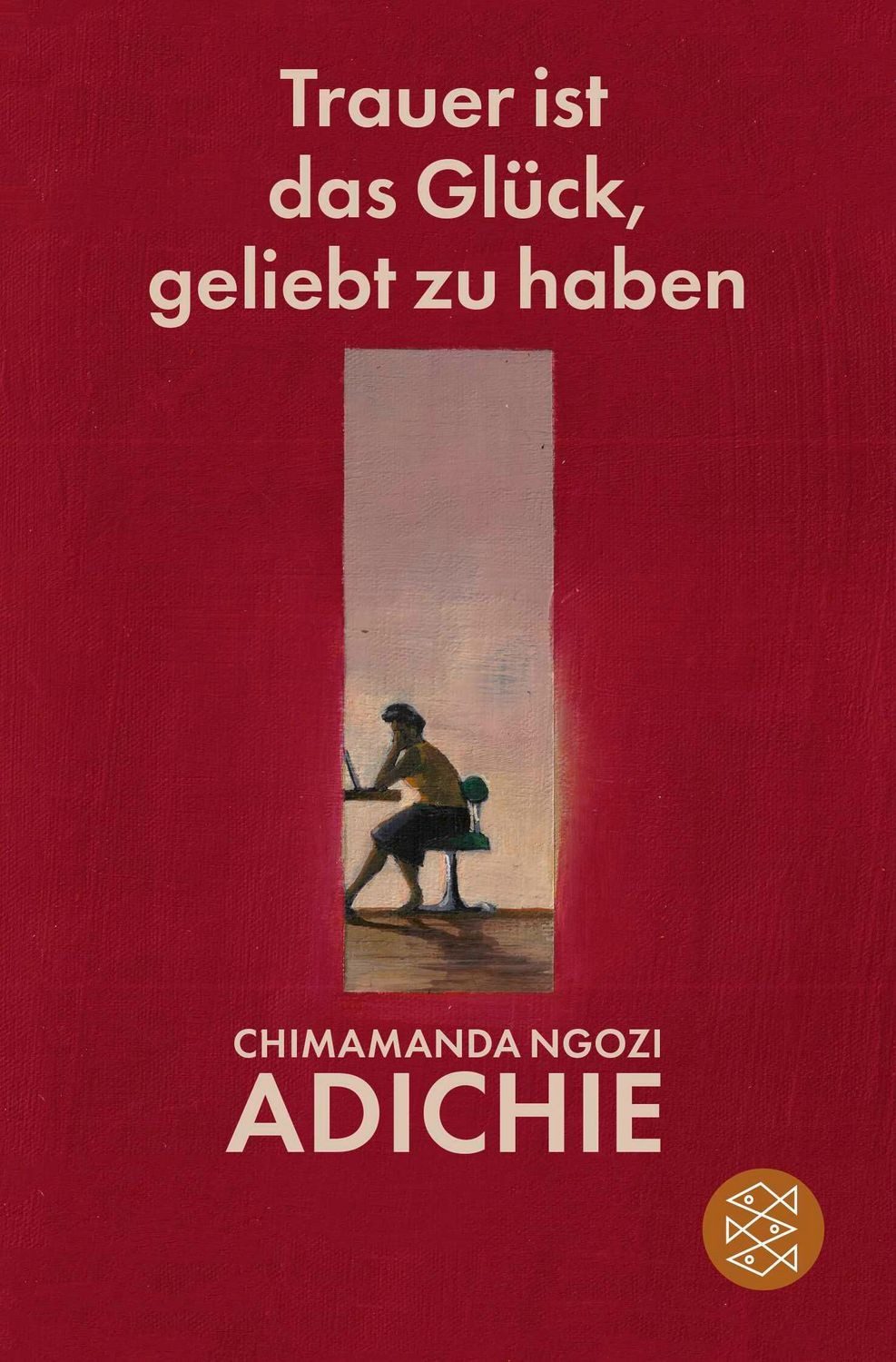 Trauer ist das Glück, geliebt zu haben / Chimamanda Ngozi Adichie