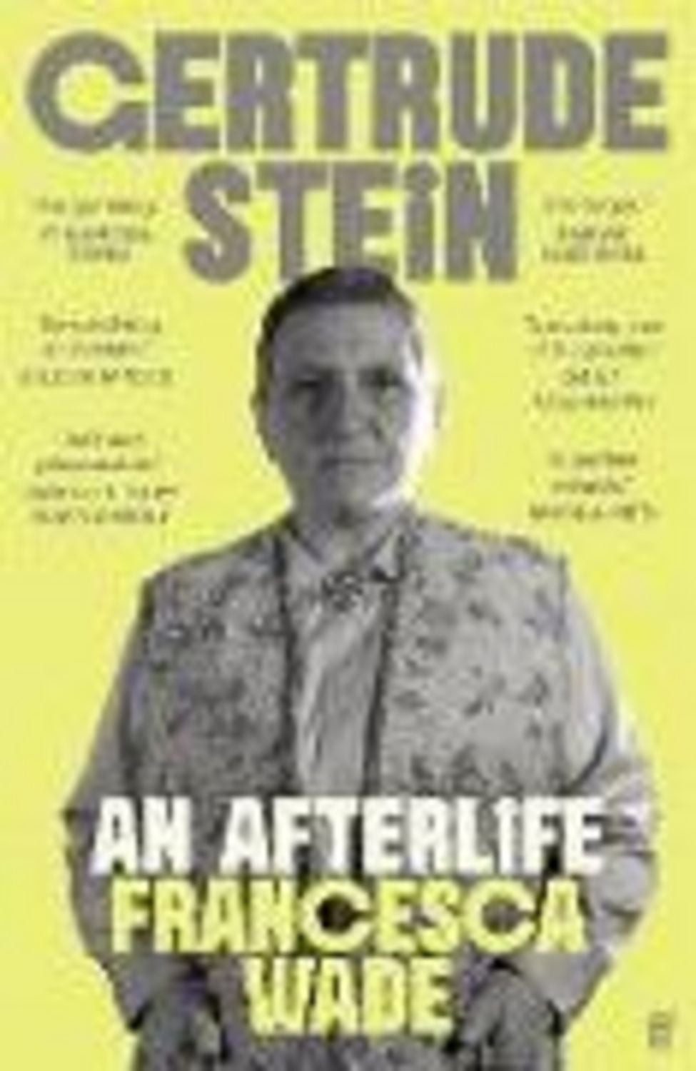 Gertrude Stein / Francesca Wade, An Afterlife
