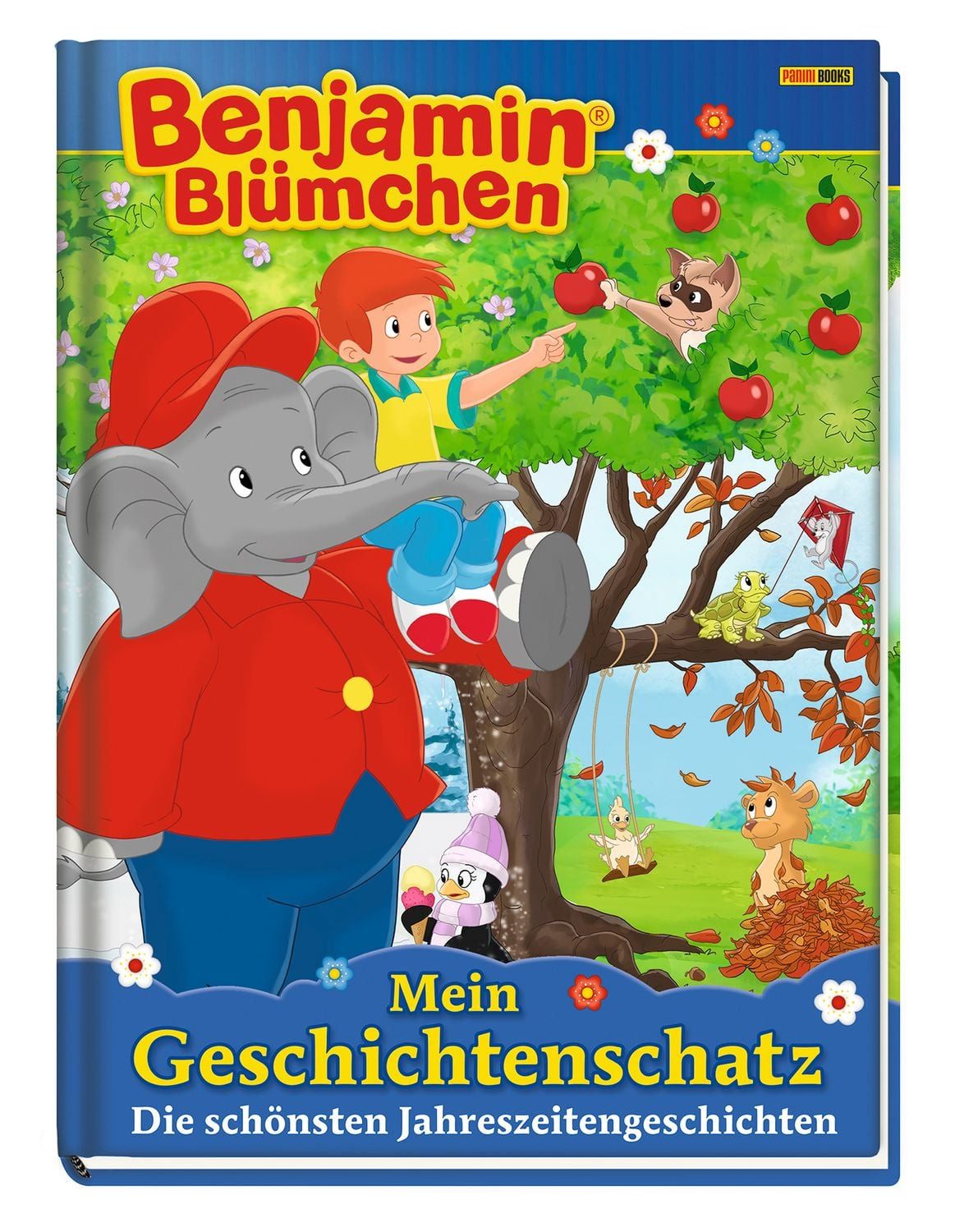 Benjamin Blümchen: Mein Geschichtenschatz: Die schönsten Jahreszeiteng / Doris Riedl, Madlen Frey, Till Bayreuther
