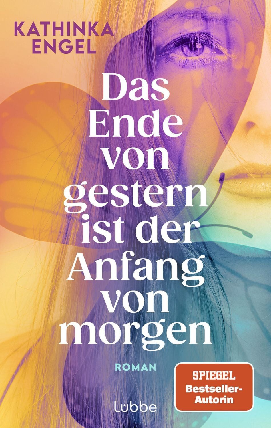 Das Ende von gestern ist der Anfang von morgen / Kathinka Engel