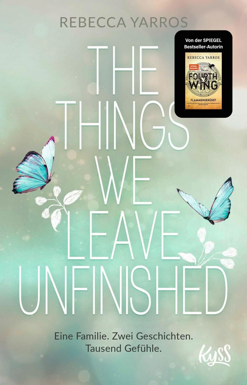 The Things we leave unfinished / Rebecca Yarros, SPIEGEL-Bestseller