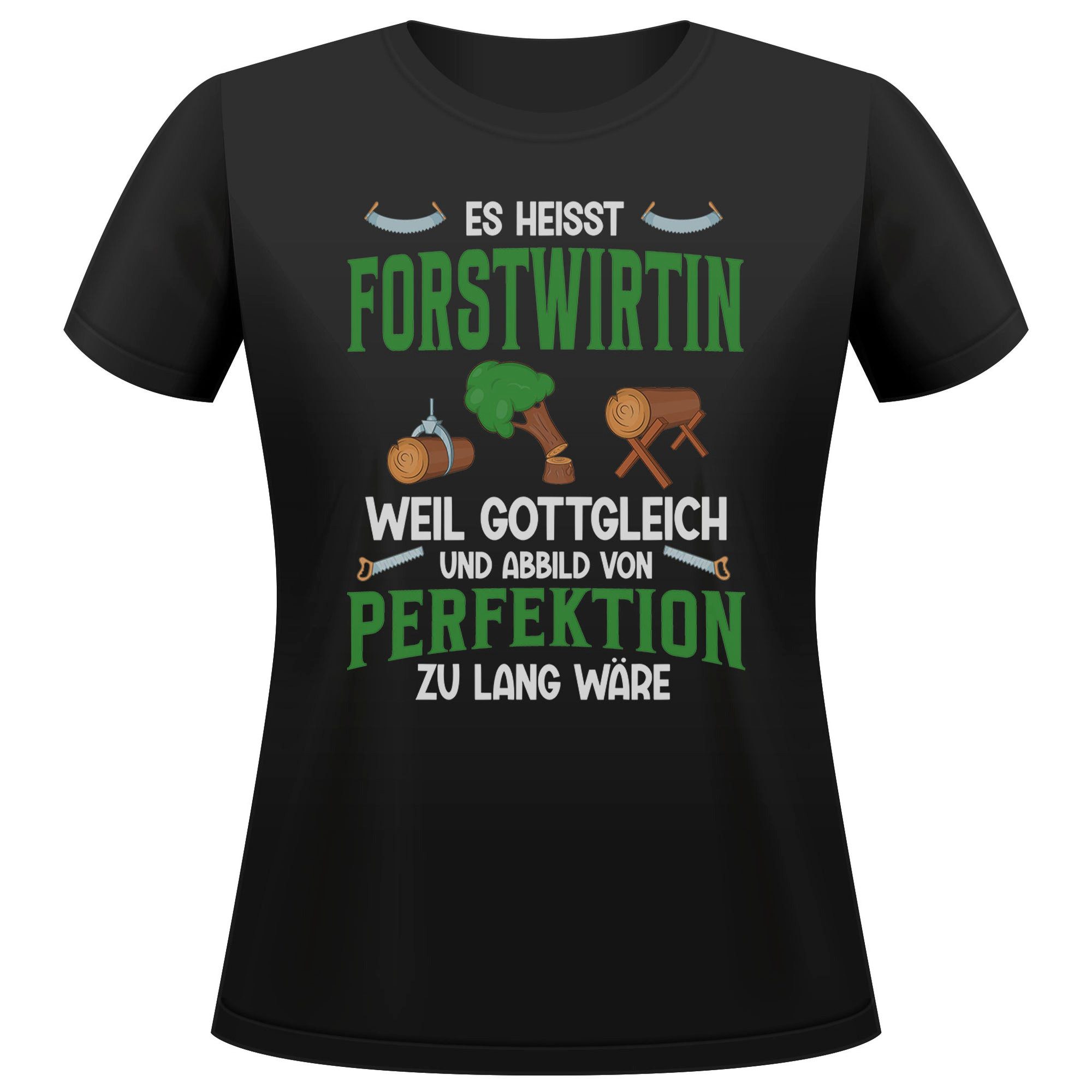 T-Shirt Forstwirtin Geschenk Frauen Spruch Beruf Ausbildung Studium Abschluss