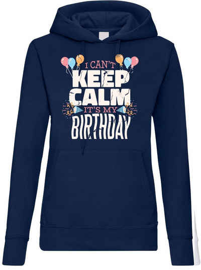 Youth Designz Kapuzenpullover "I Cant Keep Calm, Its My Birthday" Damen Hoodie Pullover mit trendigem Frontprint