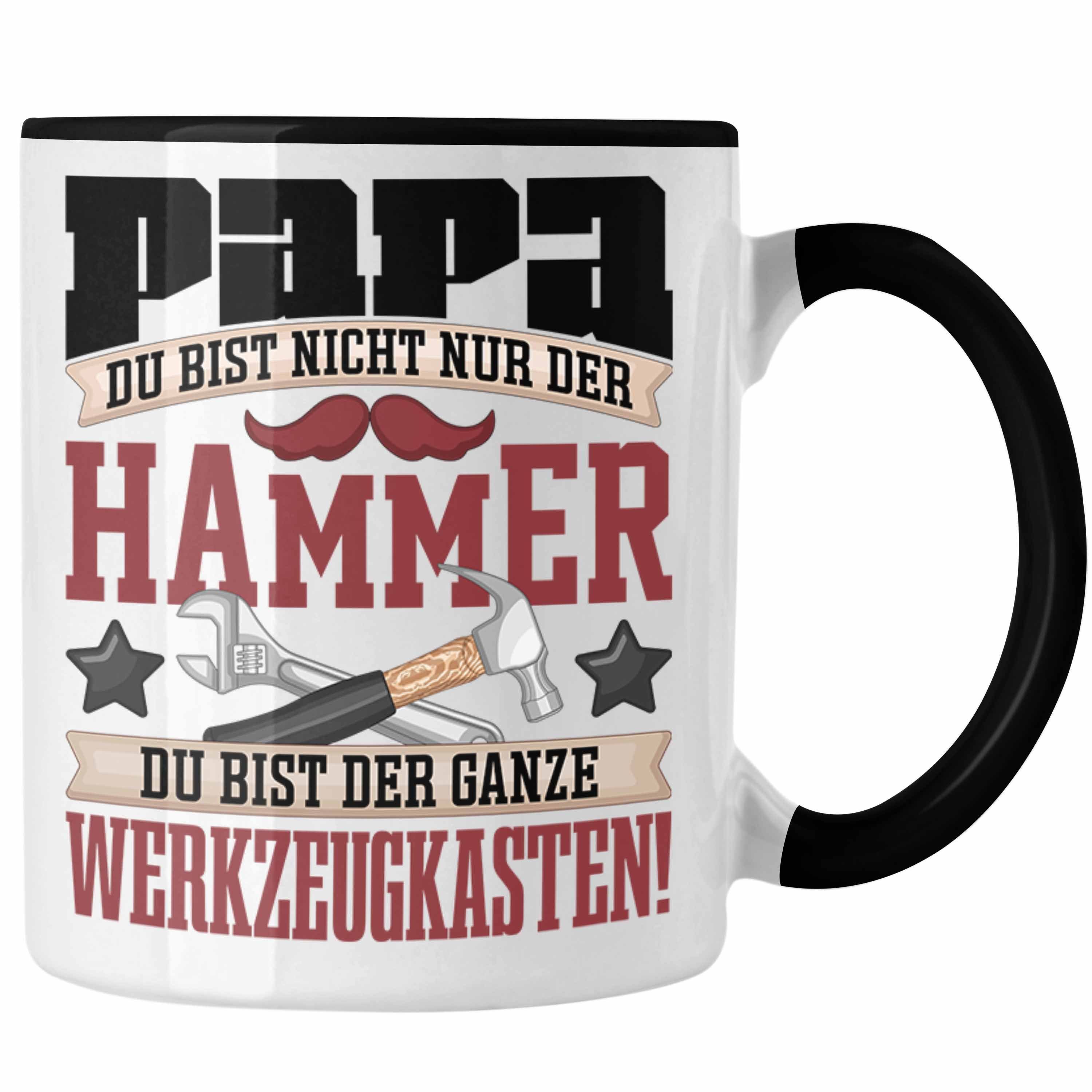 Trendation Tasse Papa Tasse Geschenk "Du Bist Nicht Nur Der Hammer" Geschenkidee Vatert Schwarz