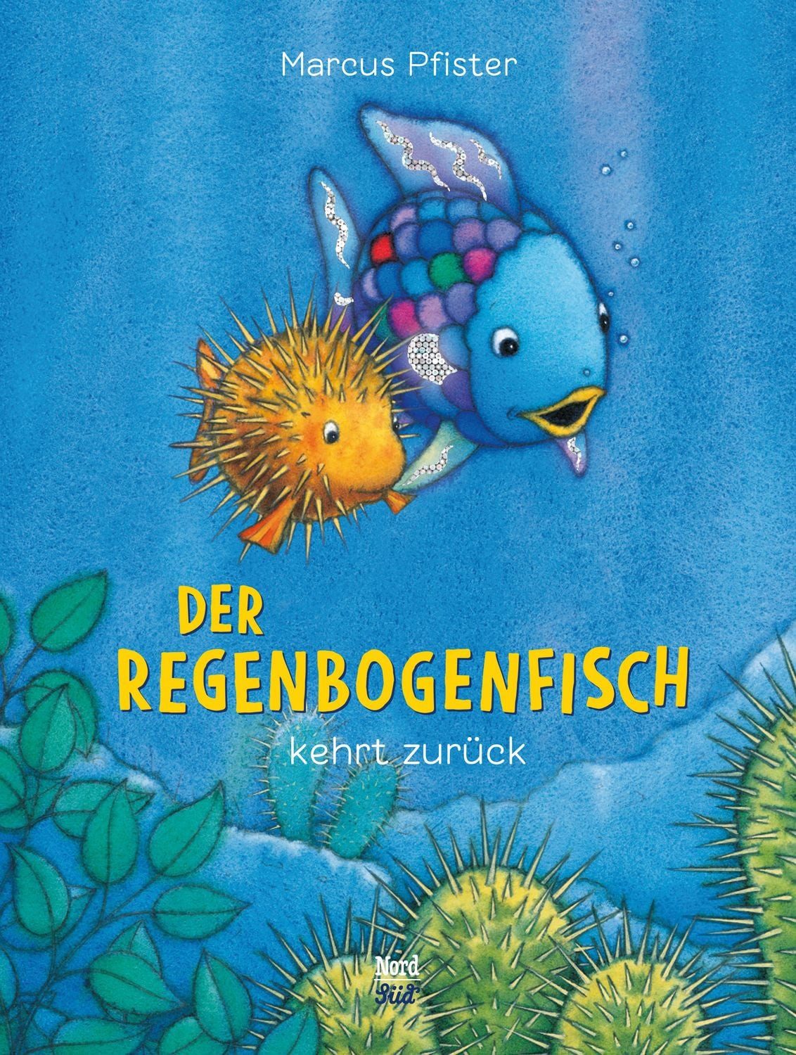 Der Regenbogenfisch kehrt zurück / Marcus Pfister