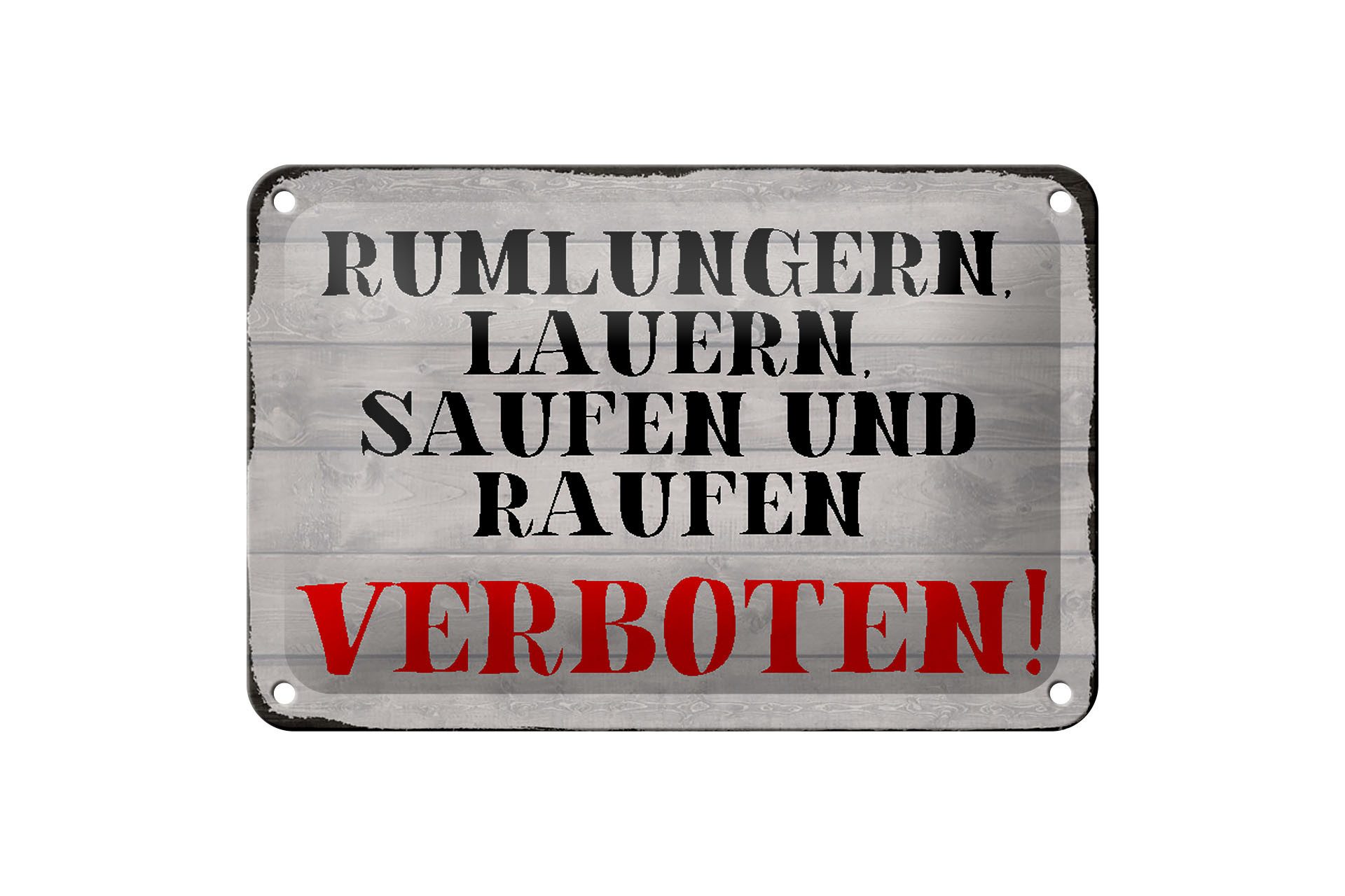 Femer GmbH Metallschild Hinweis 18x12cm Rumlungern saufen verboten, (1 St), gewölbte Oberfläche, abgerundete Ecken, umgeschlagene Kanten