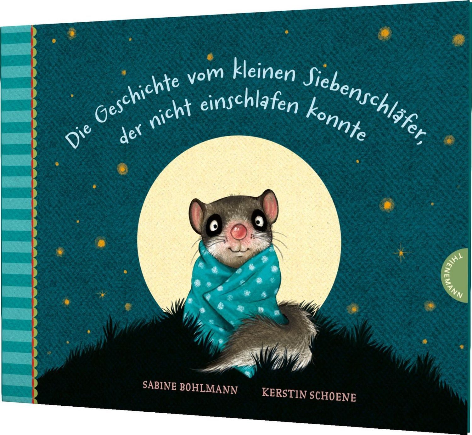 Kinderbuch Der kleine Siebenschläfer 1: Die Geschichte vom kleinen Siebenschläfer Sabine Bohlmann