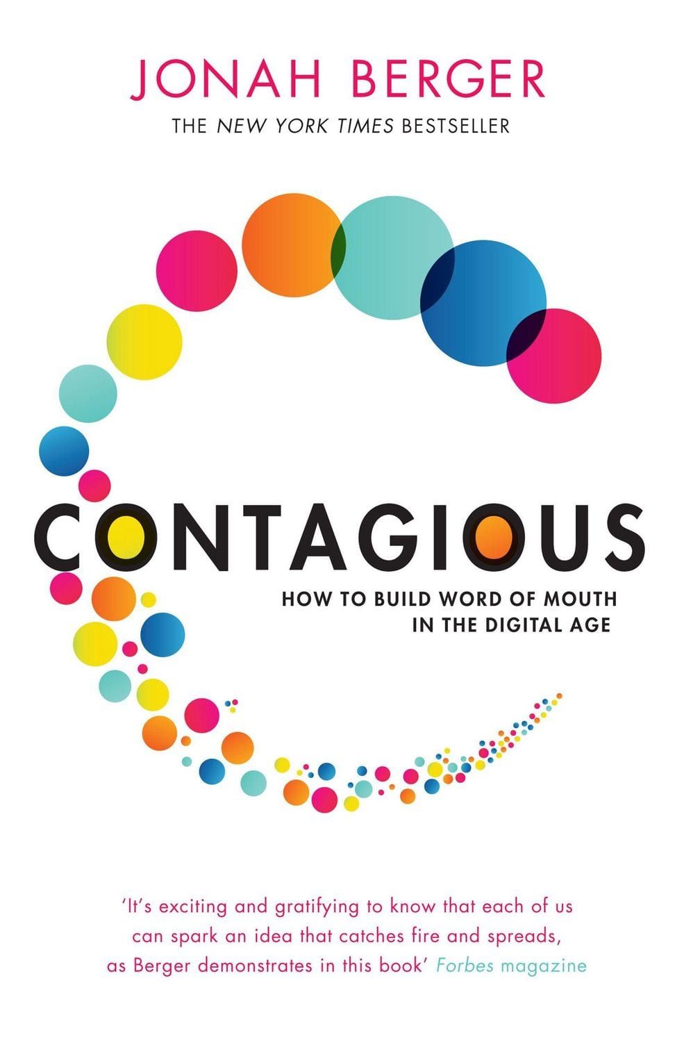 Contagious How to Build Word of Mouth in the Digital Age / Jonah Berger