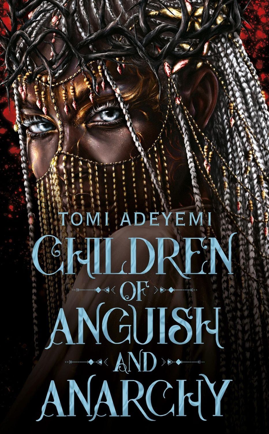 Children of Anguish and Anarchy / Tomi Adeyemi
