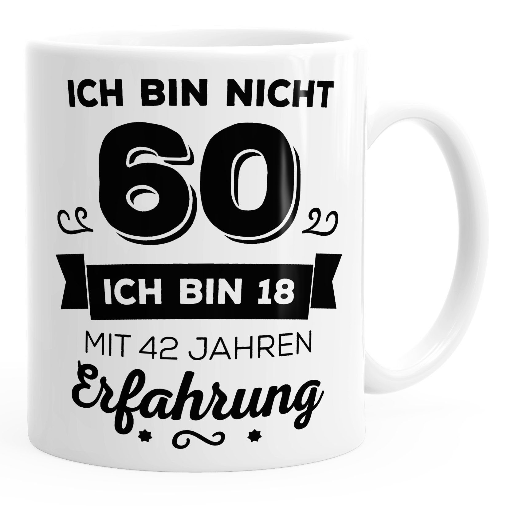 MoonWorks Tasse Kaffee-Tasse Geschenk-Tasse Ich bin nicht [object Object] sondern ich bin 18 mit {[object Object]_jahre_erfahrung} Jahren Erfahrung Geschenk Geburtstag MoonWorks®, Keramik
