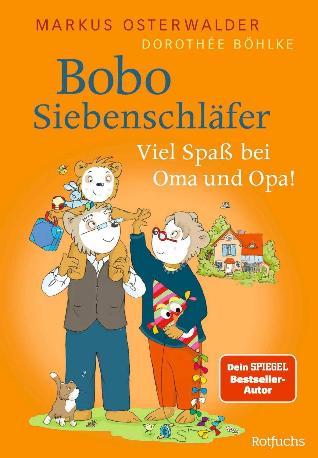 Bobo Siebenschläfer: Viel Spaß bei Oma und Opa! / Markus Osterwalder