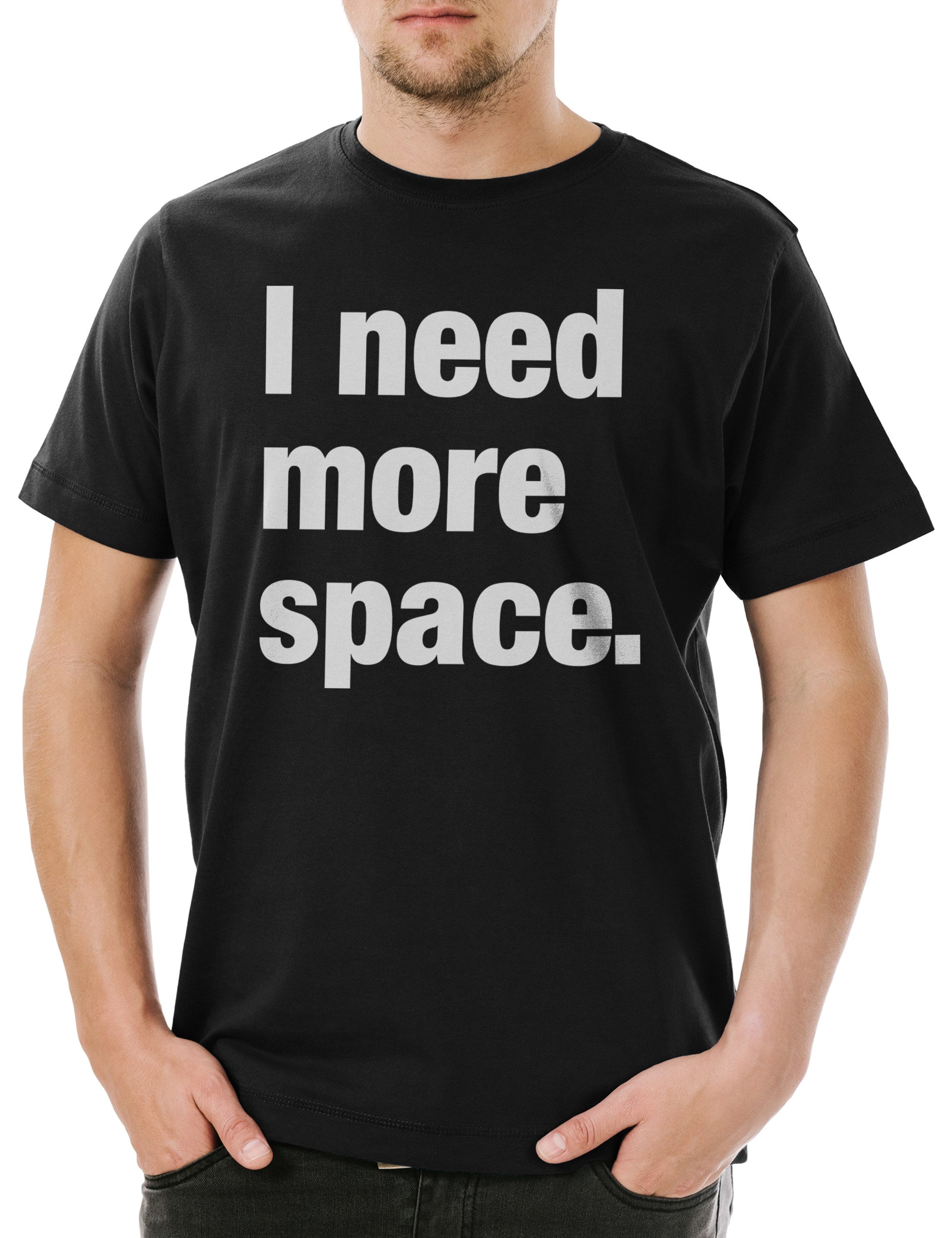 Print-Shirt I Need More Space Herren T-Shirt Pessimismus Nihilist Skeptiker