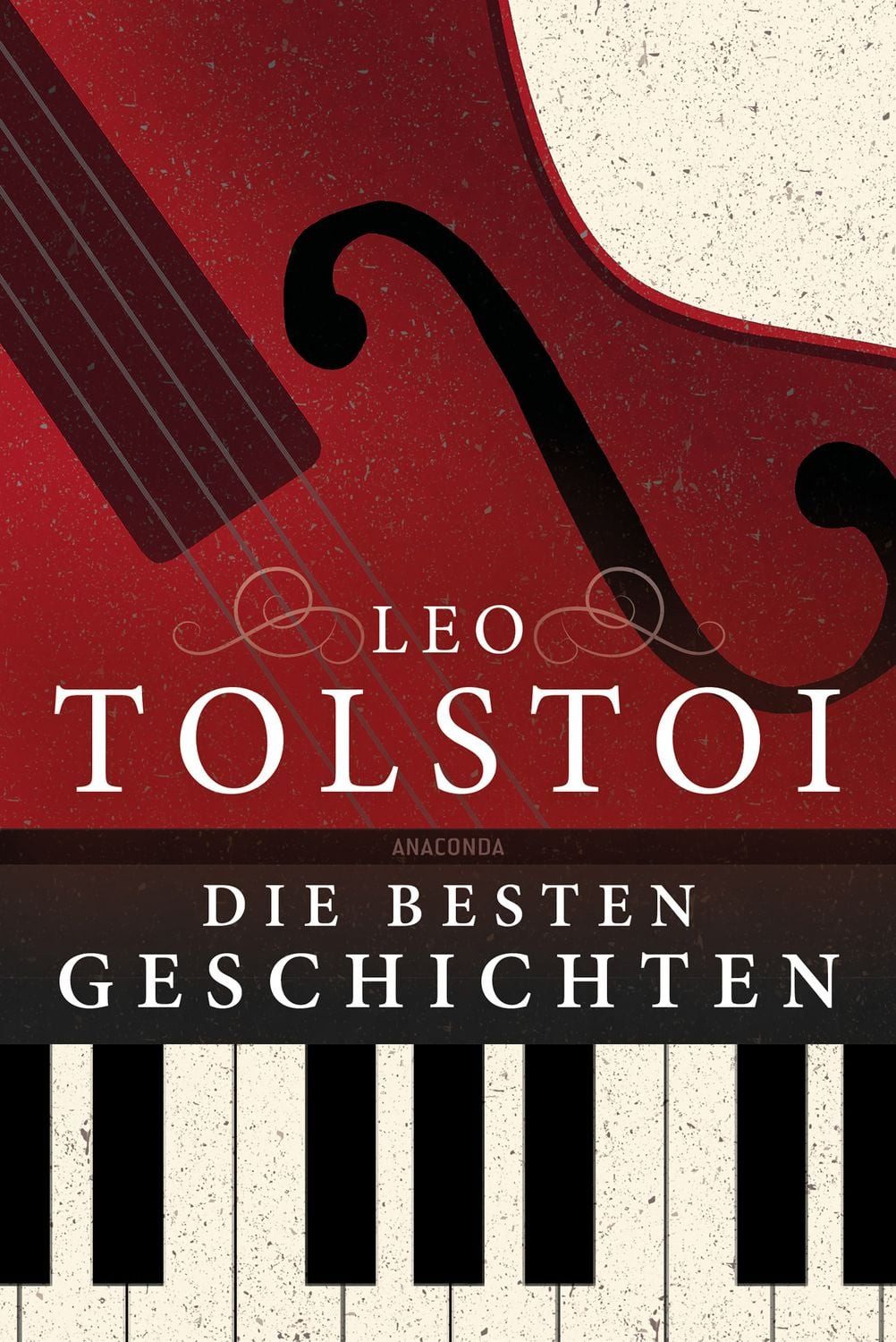 Leo Tolstoi - Die besten Geschichten / Leo N. Tolstoi