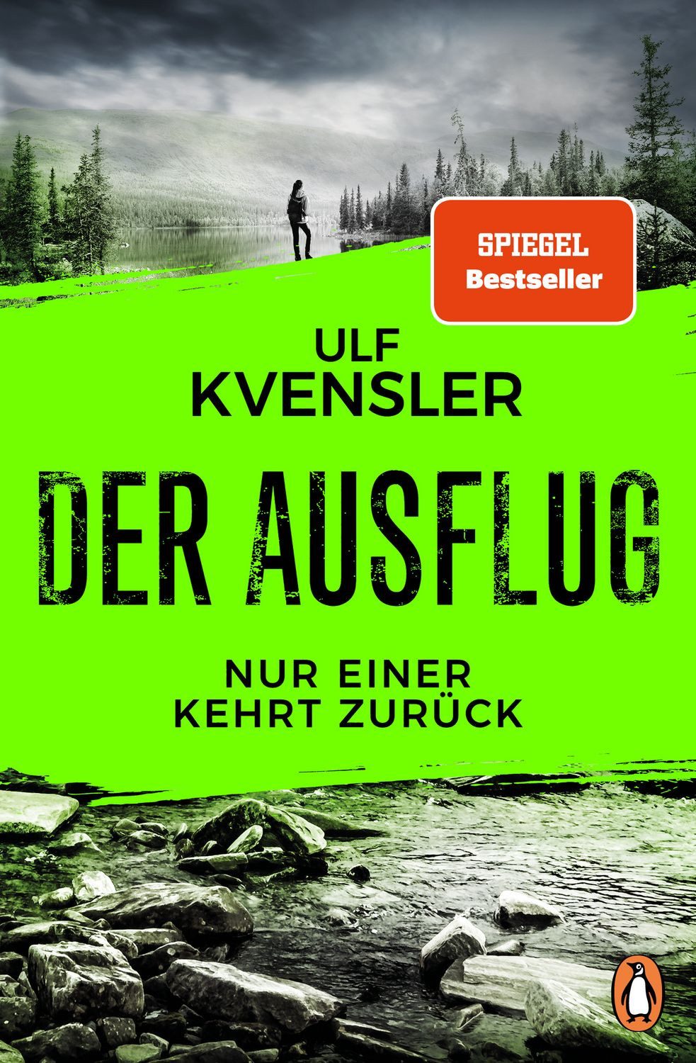 Der Ausflug - Nur einer kehrt zurück / Ulf Kvensler, SPIEGEL-Bestseller