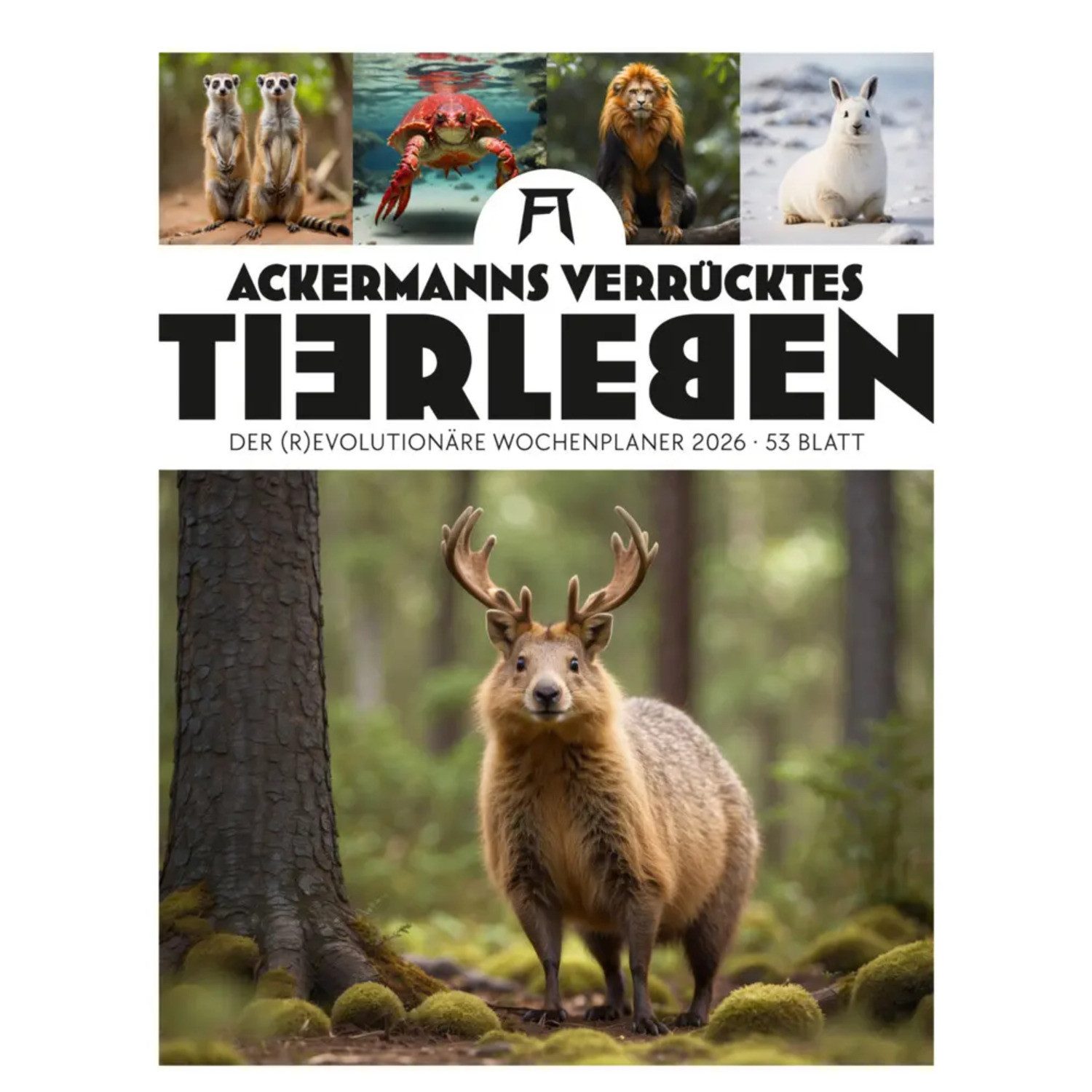Ackermann Wandkalender Verrücktes Tierleben Wochenplaner mit KI-Bildern Kalender 2026