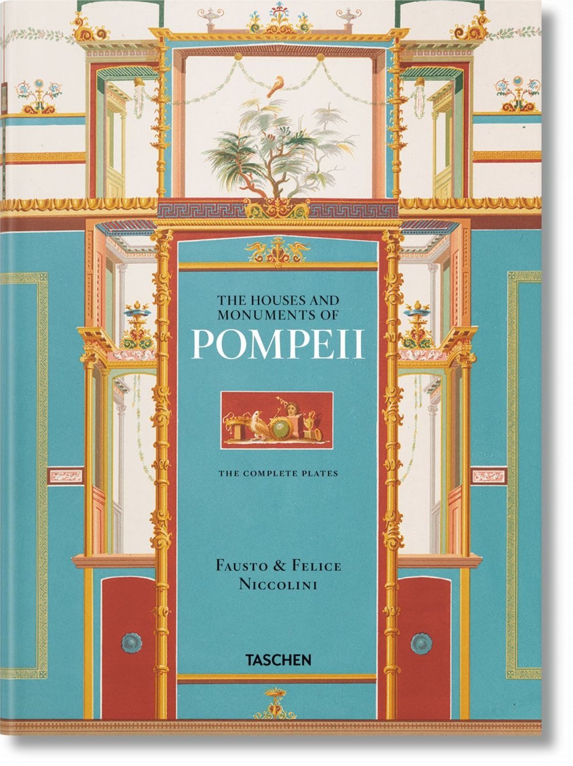 Sachbuch Fausto & Felice Niccolini Houses and Monuments of Pompeii Sebastian Schütze, Valentin Kockel