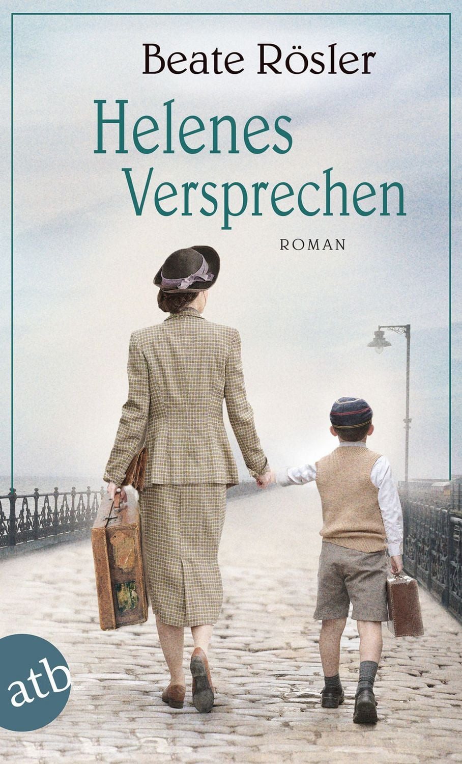 Helenes Versprechen / Beate Rösler, Roman