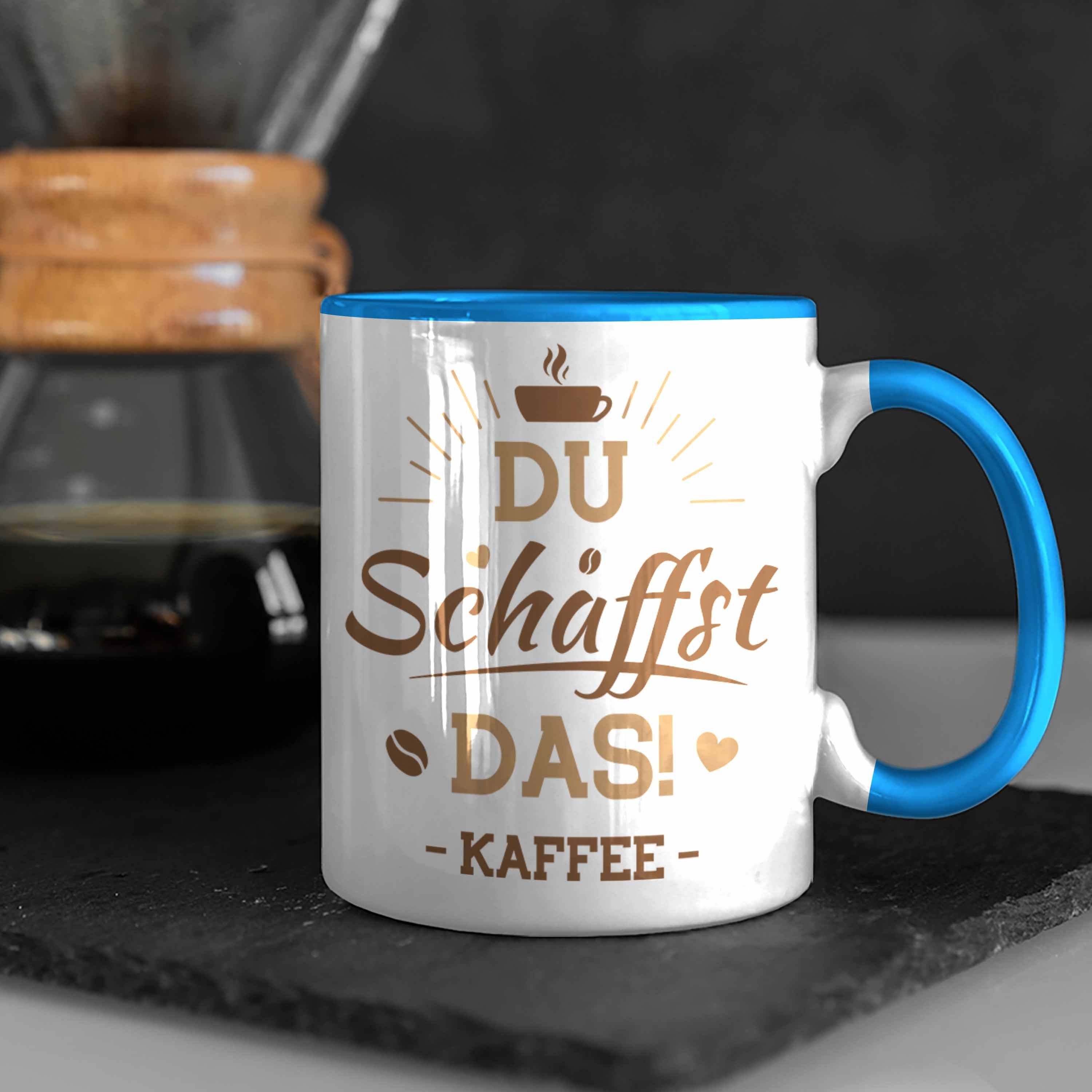 Büro Kaffeeliebhaber Arbeit Kaffee Lustiger Kaffeetrinker - Schaffst das Du für Blau Trendation Spruch Tasse Tasse Spruch Trendation
