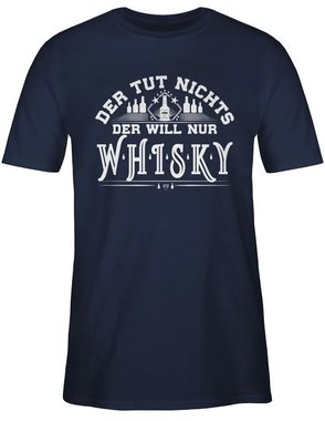 Shirtracer T-Shirt Der will nur Whisky Geschenk Whiskyliebhaber Sprüche Statement mit Spruch