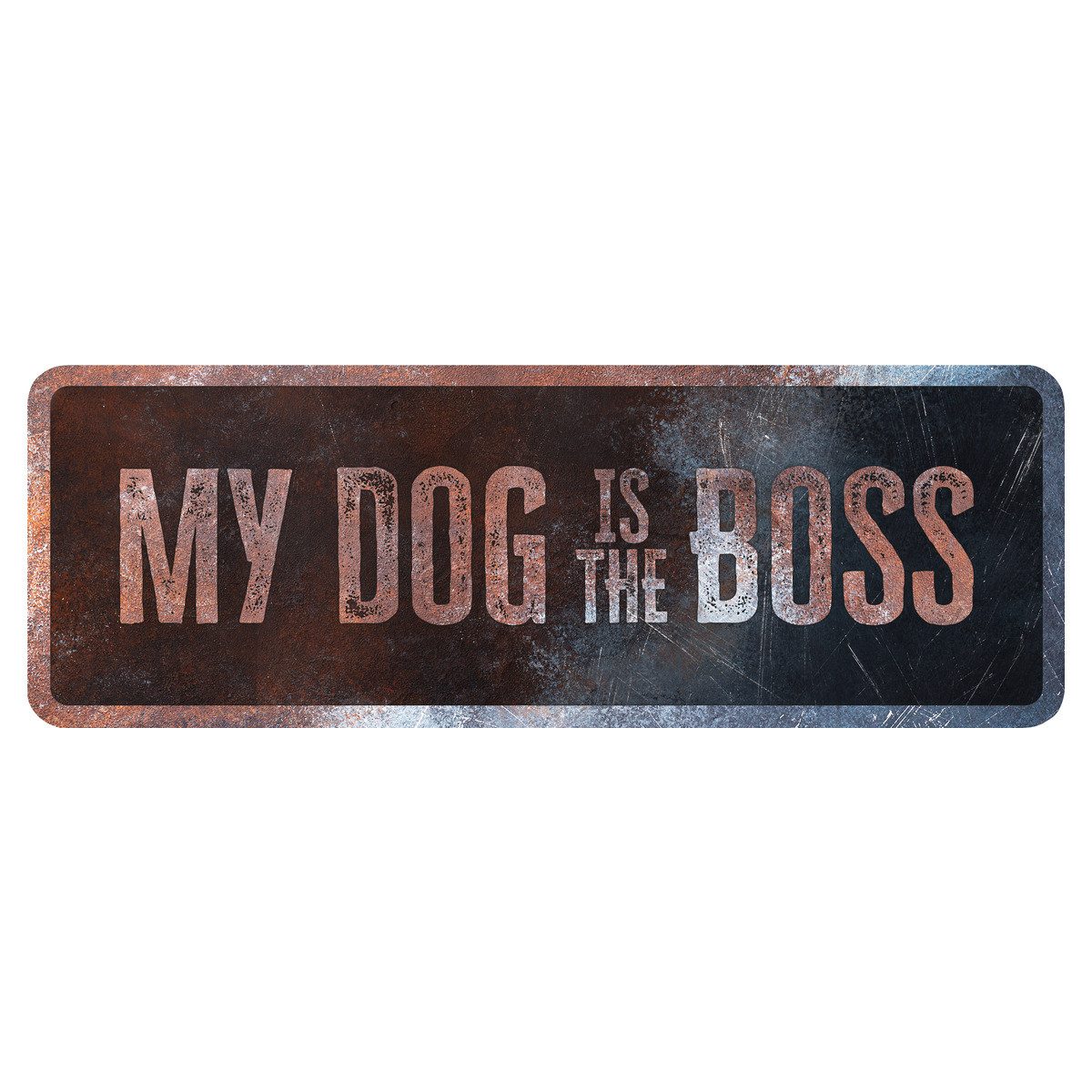 D&D Warnschild Warnschild "My Dog is the Boss" Englisch rostig