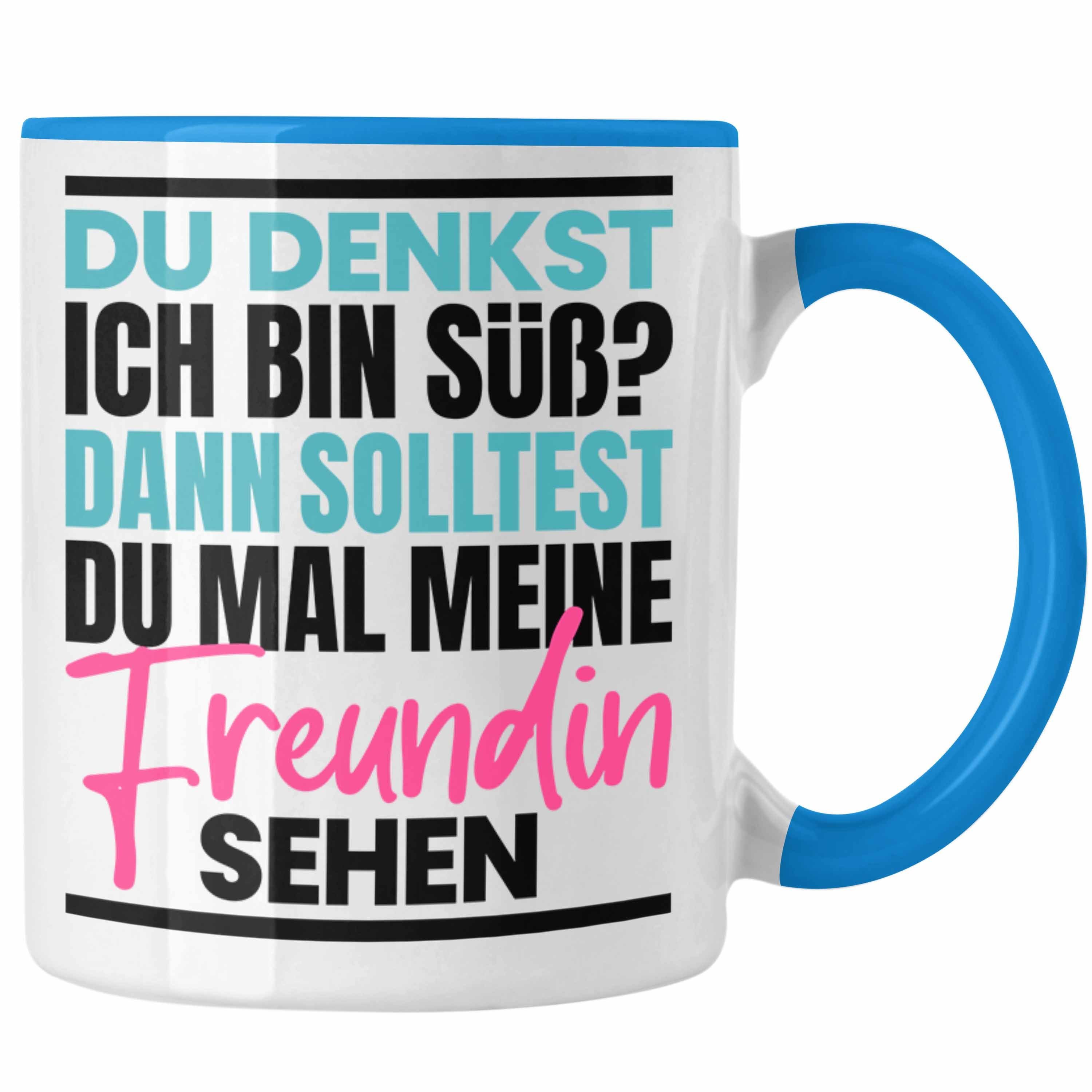 Trendation Tasse Du Blau Denkst Ich Bin Sehen Mal Solltest Süß Du Dann Tasse Freundin Meine