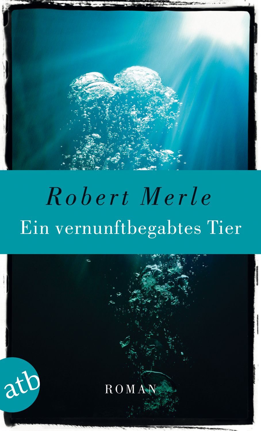 Ein vernunftbegabtes Tier Roman / Robert Merle, X
