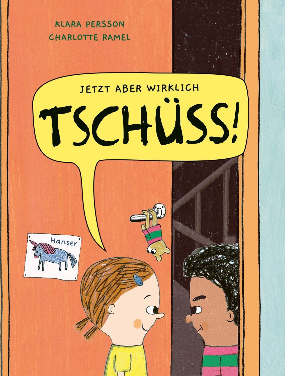 Jetzt aber wirklich Tschüss! / Klara Persson, Charlotte Ramel