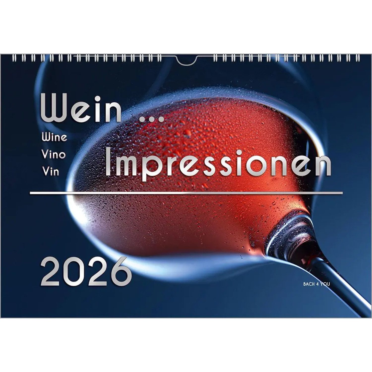 Bach Wandkalender Der Weinkalender 2026, DIN A4 - ein Fotokalender