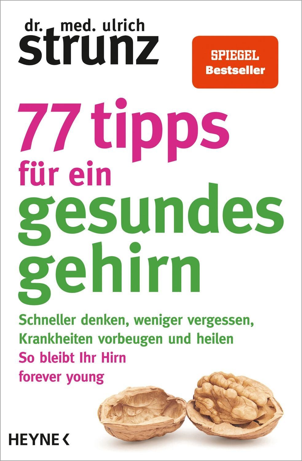 77 Tipps für ein gesundes Gehirn / Ulrich Strunz, SPIEGEL-Bestseller
