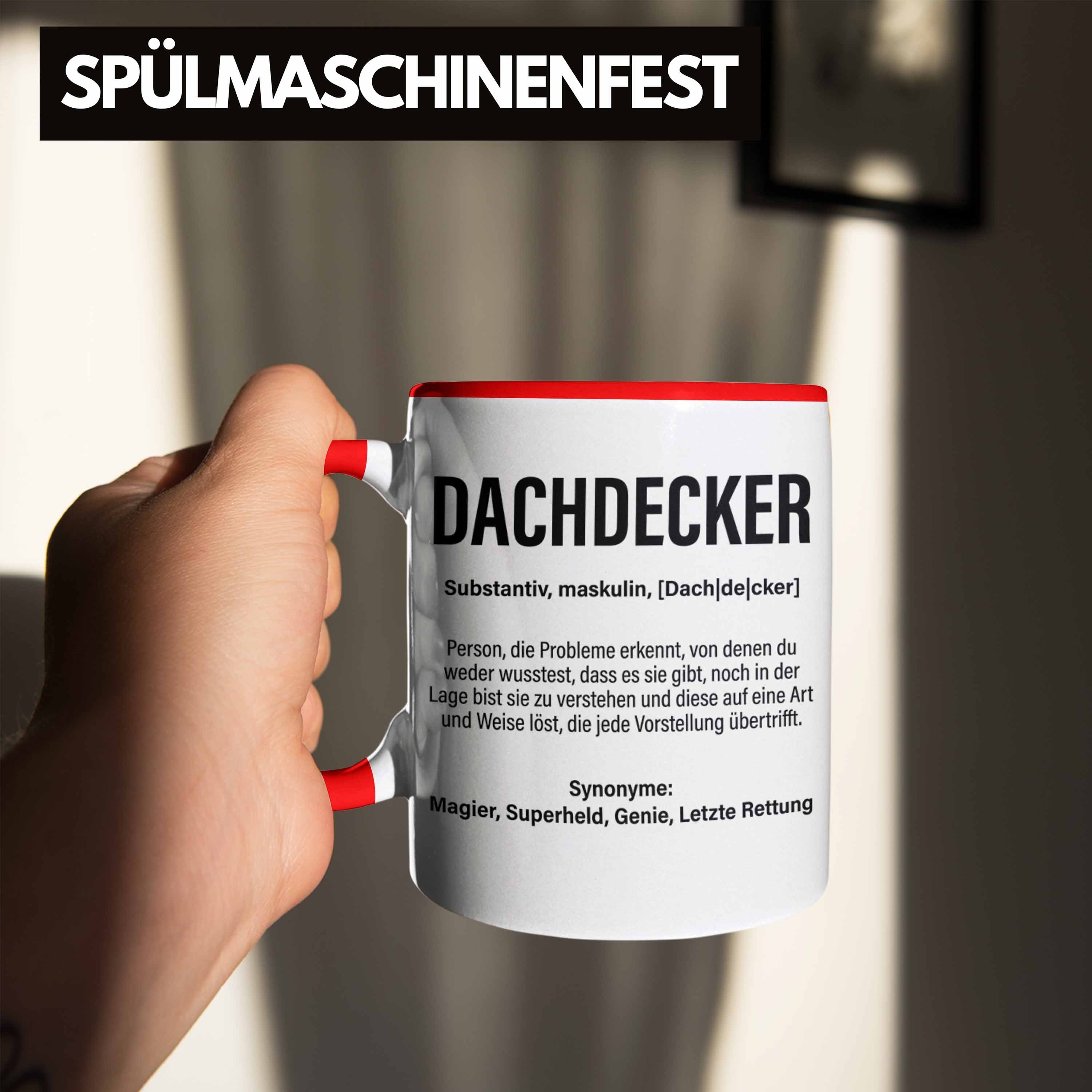 Kaffeetasse - Rot Lustig Zubehör Mann Tasse Trendation Geschenkidee Tasse Dachdecker-Meister Dachdecker Männer Geschenk Trendation