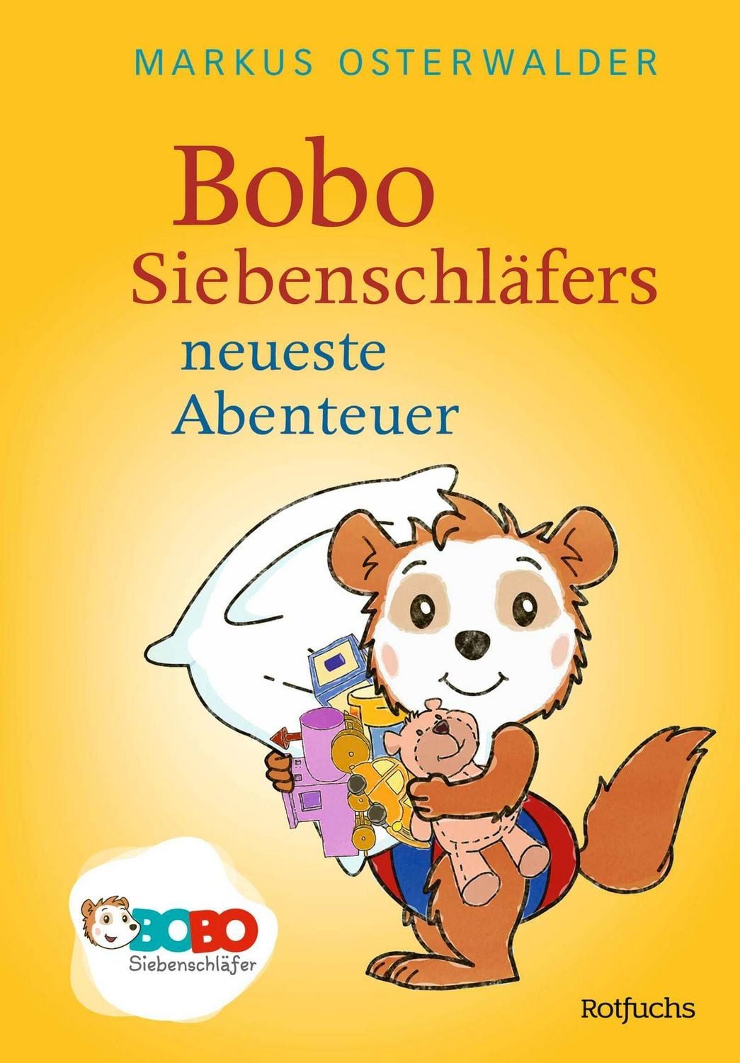 Bobo Siebenschläfers neueste Abenteuer / Markus Osterwalder