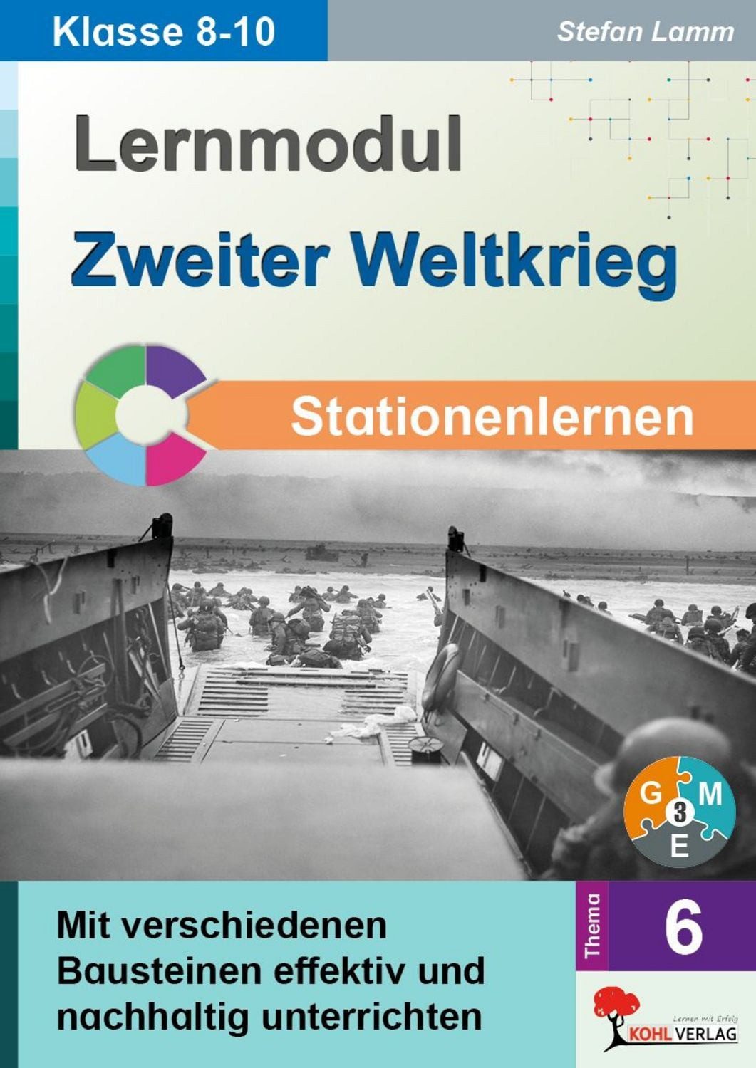 Lernmodul 6: Zweiter Weltkrieg / Stationenlernen / Stefan Lamm
