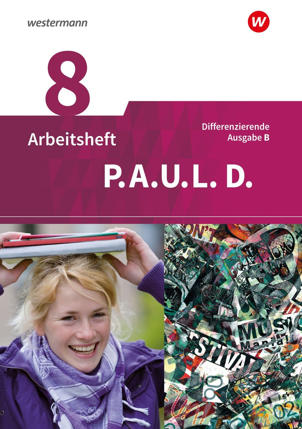 P.A.U.L. D. - Persönliches Arbeits- und Lesebuch Deutsch - Differenzie / Michael Assmann, Michaela Anthony, Christiane Awakowicz, Patricia Drewes, Katja Wiertz