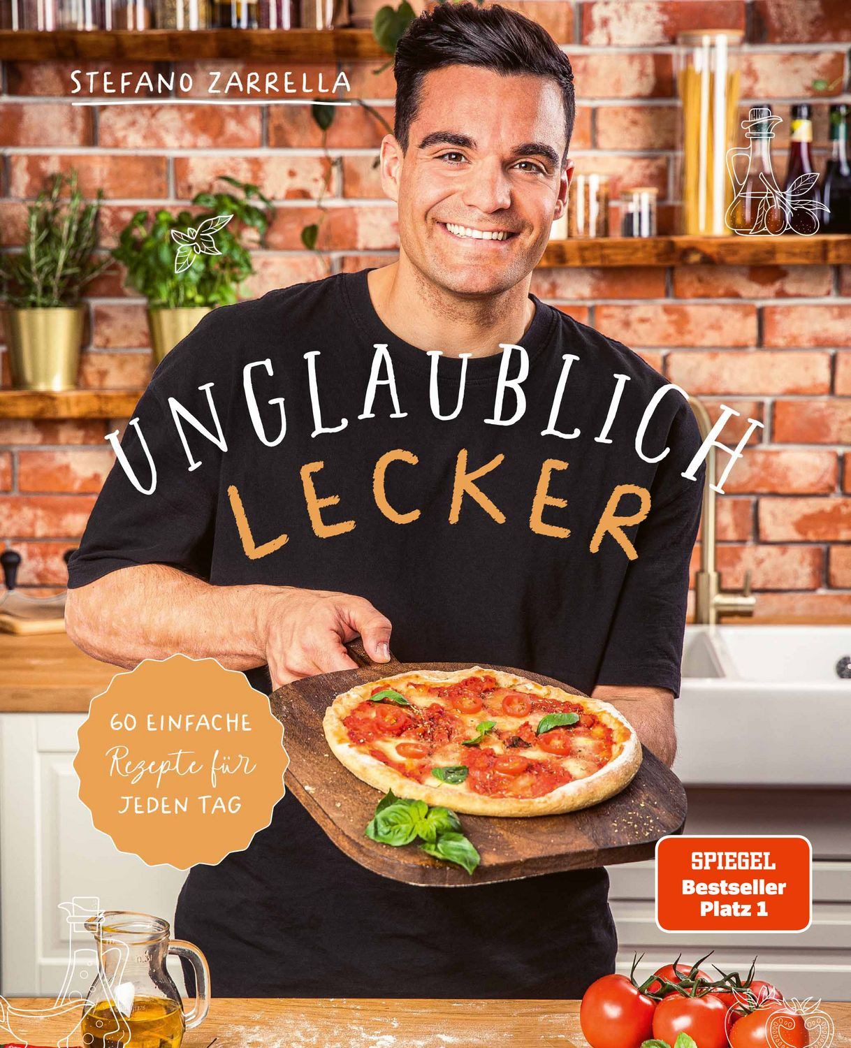 Unglaublich lecker / Stefano Zarrella