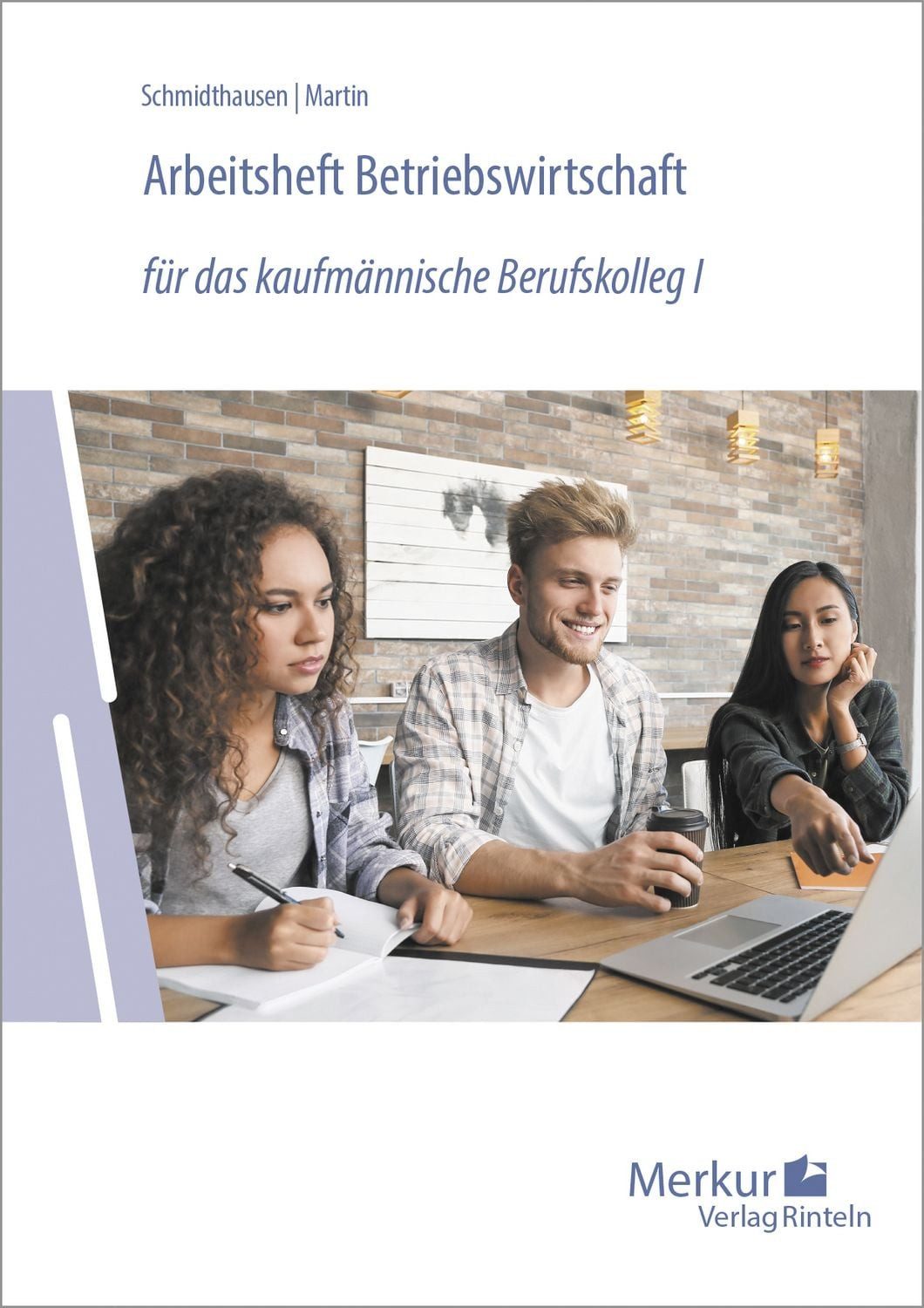 Schulbuch Arbeitsheft Betriebswirtschaft für das kaufmännische Berufskolleg I (B Michael Schmidthausen, Michael Martin