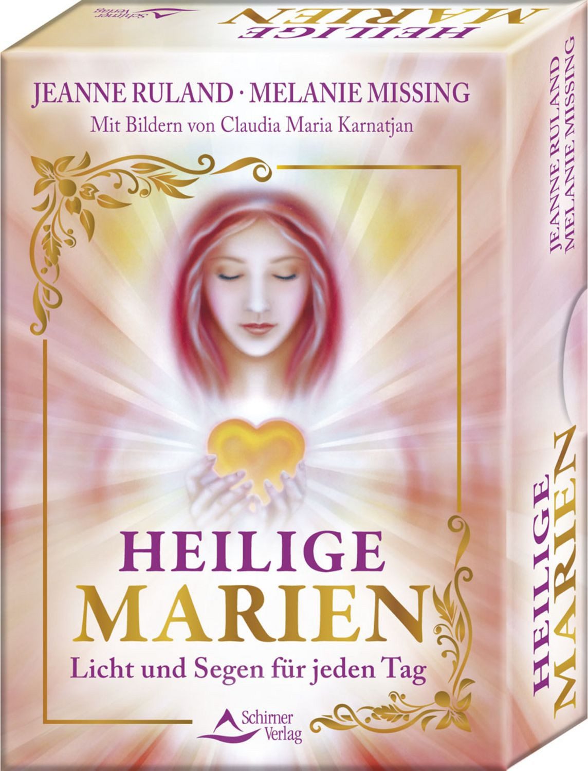 Heilige Marien – Licht und Segen für jeden Tag / Jeanne Ruland, Melanie Missing, Claudia Maria Karnatjan