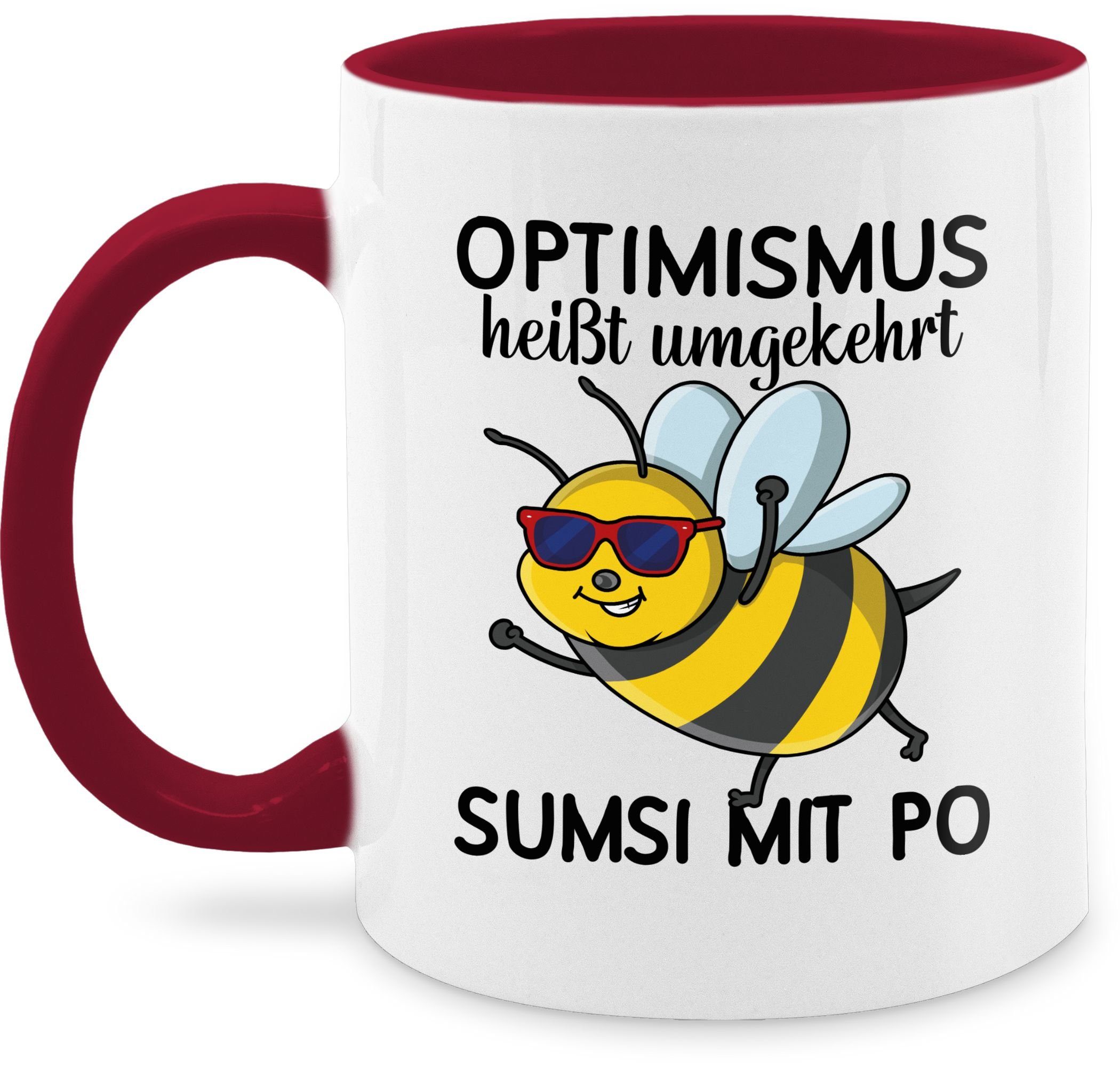 Shirtracer Tasse Optimismus heißt umgekehrt Sumsi mit Po I Büro Arbeitskollegen, Keramik, Statement 3 Bordeauxrot | Teetassen
