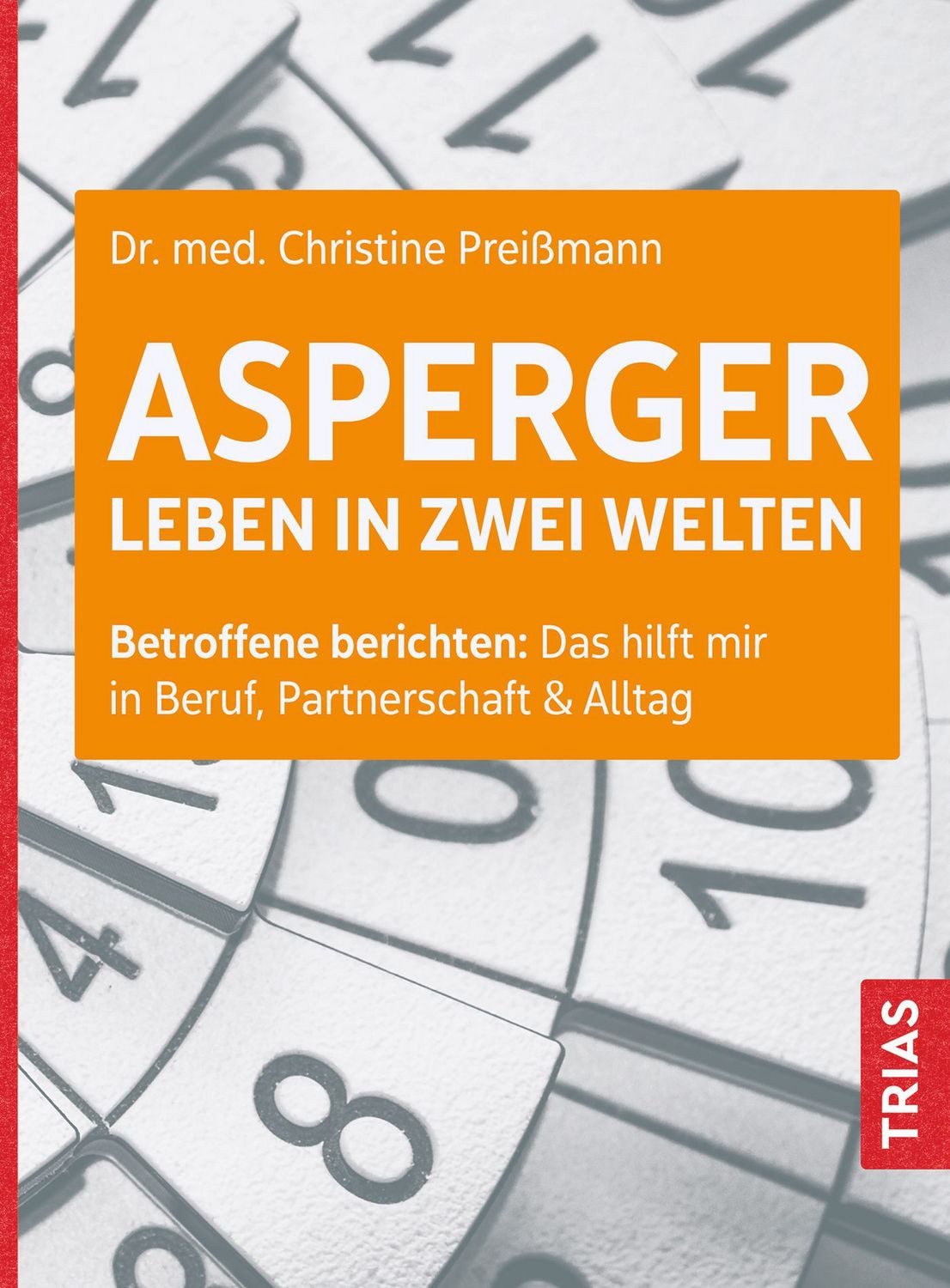 Asperger: Leben in zwei Welten / Christine Preissmann