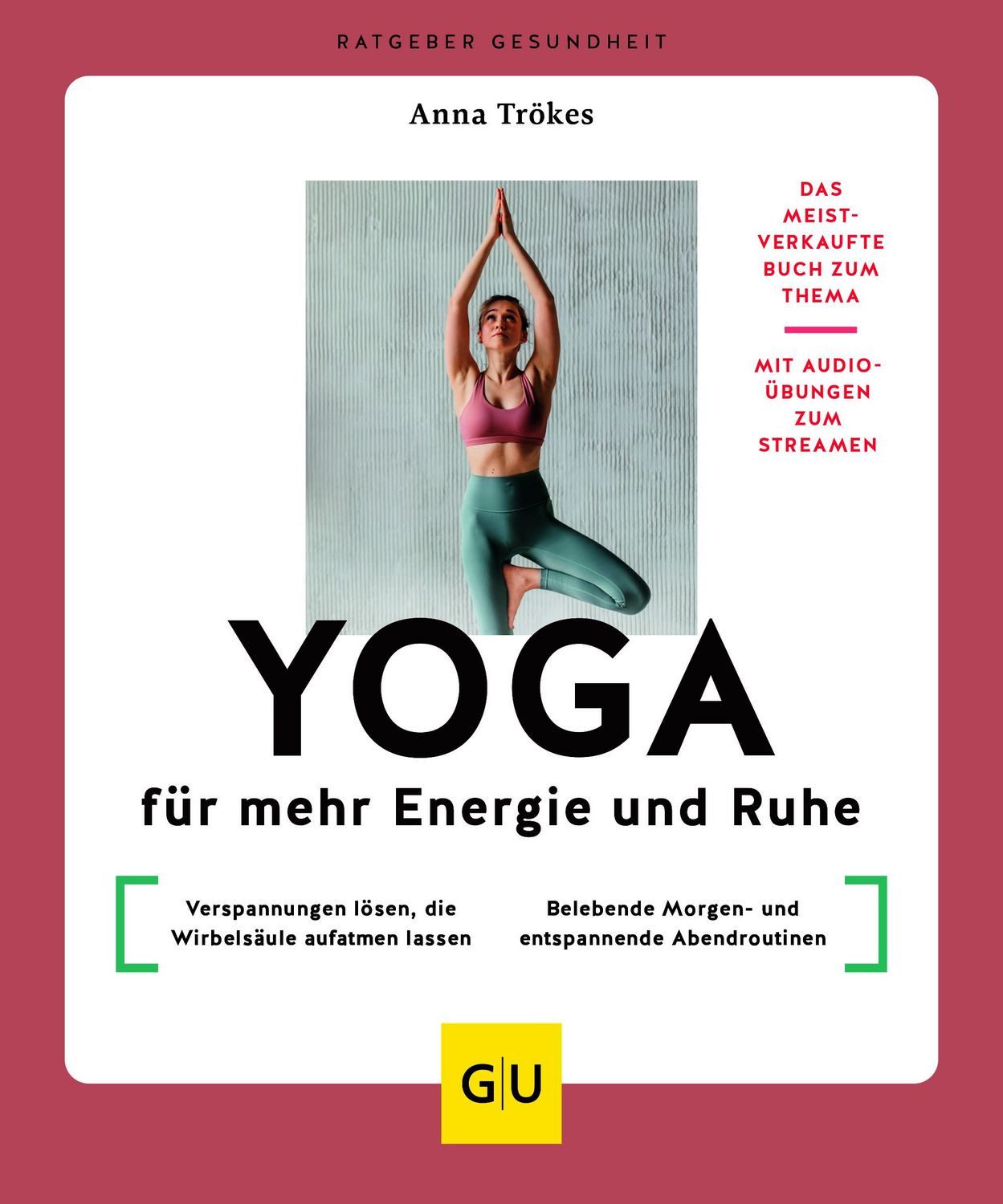 Yoga für mehr Energie und Ruhe / Anna Trökes