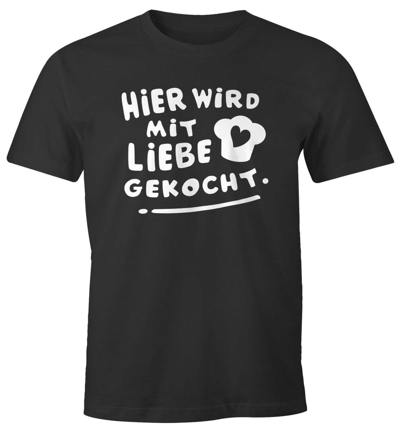MoonWorks PrintShirt »Herren TShirt KochSpruch Hier wird mit Liebe gekocht FunShirt Spruch
