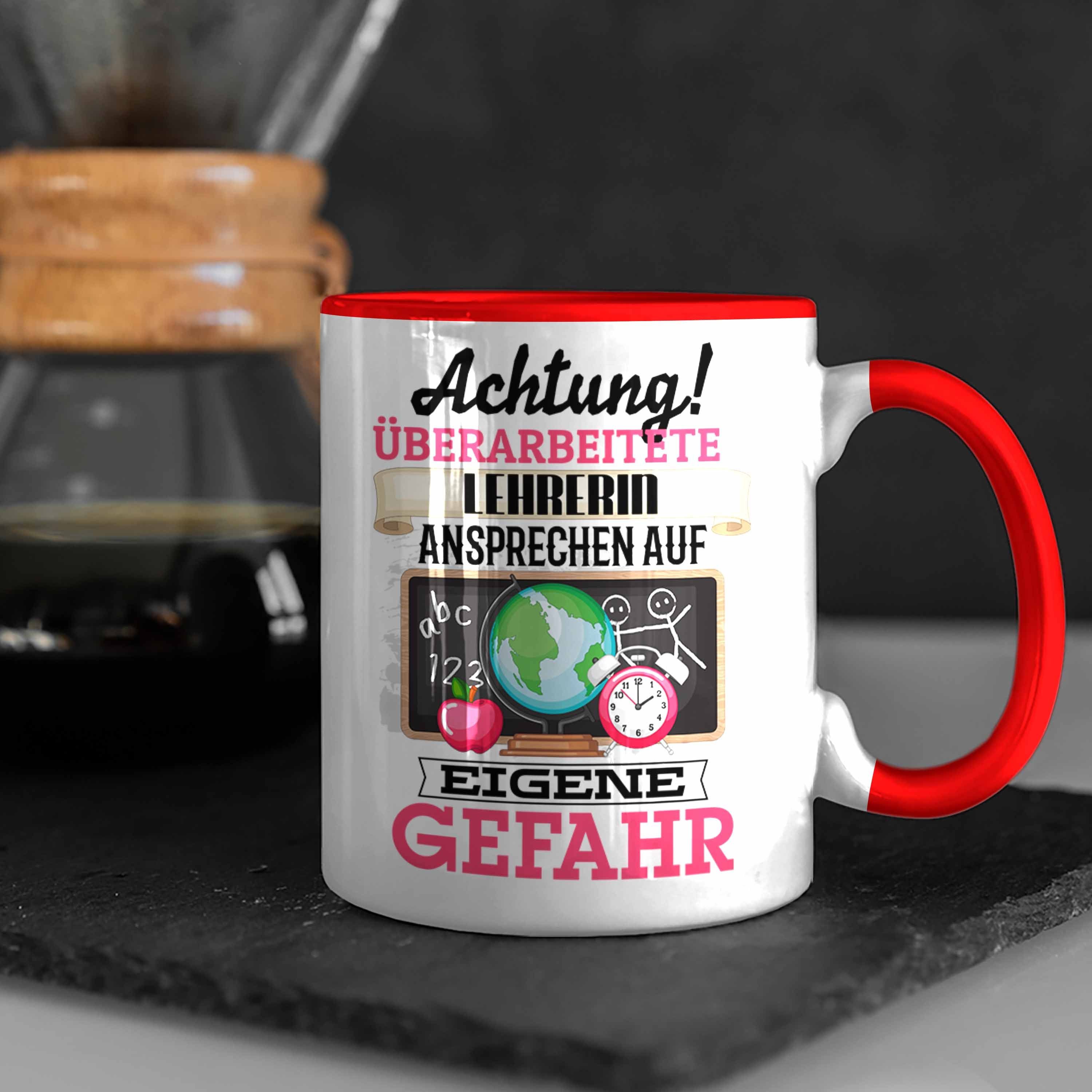 Tasse Geschenk Trendation Lustiger Lehrerin Spruch Geschenkidee Kaffeebecher für Tasse Rot