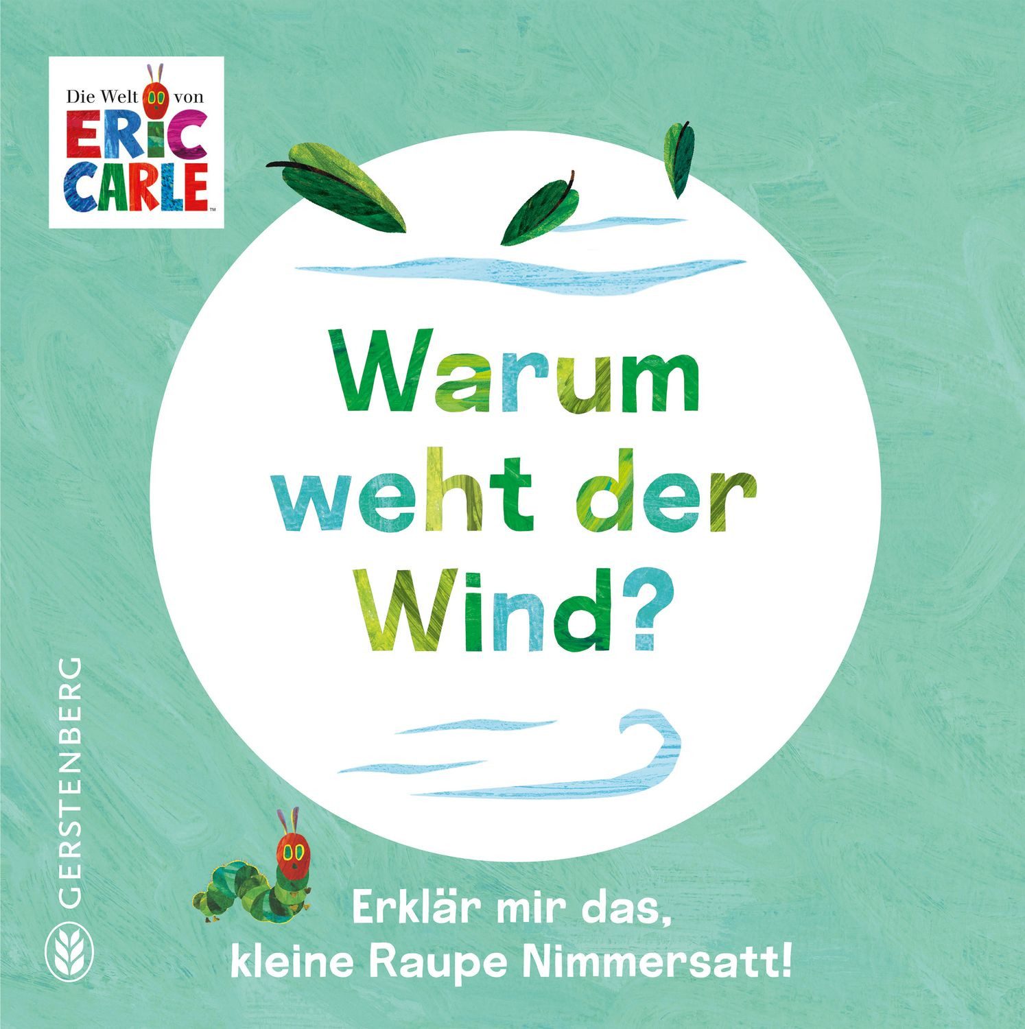 Warum weht der Wind? / Eric Carle