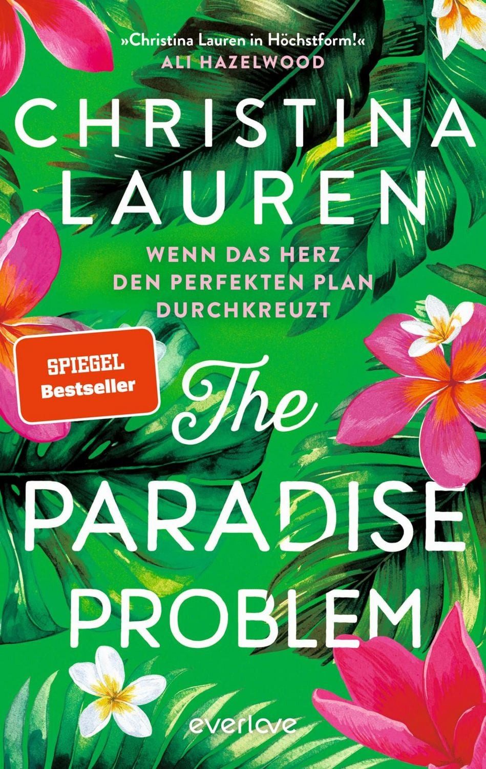 The Paradise Problem – Wenn das Herz den perfekten Plan durchkreuzt / Christina Lauren, SPIEGEL-Bestseller