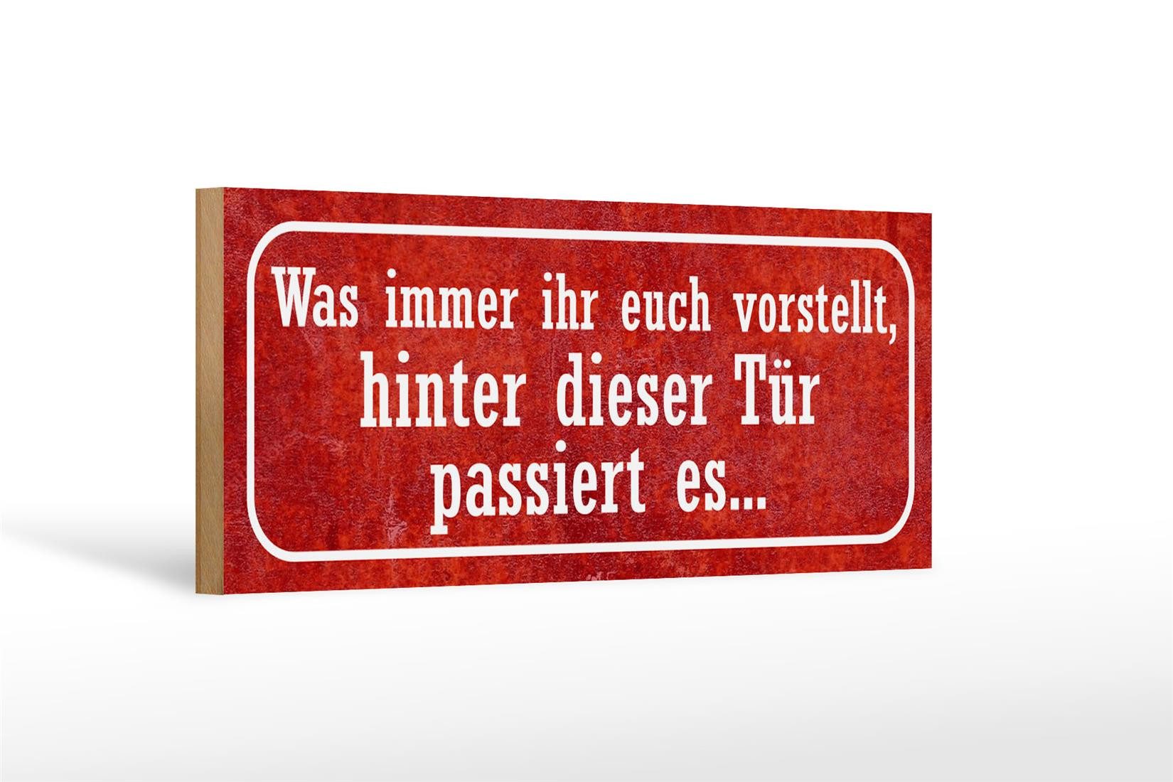 Holzbild Spruch 27x10cm hinter dieser Tür passiert es