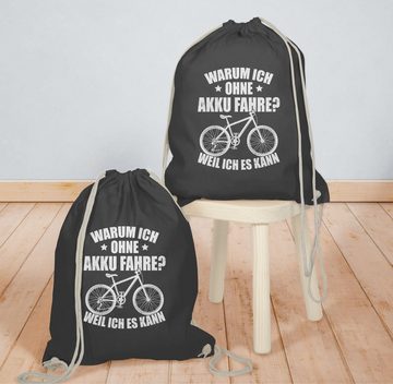 Shirtracer Turnbeutel Warum ich ohne Akku fahre - weil ich es kann - weiß, Fahrrad Bekleidung Radsport