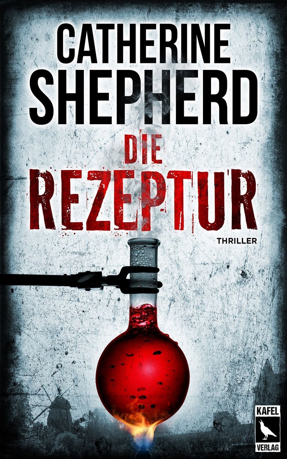 Die Rezeptur: Thriller / Catherine Shepherd