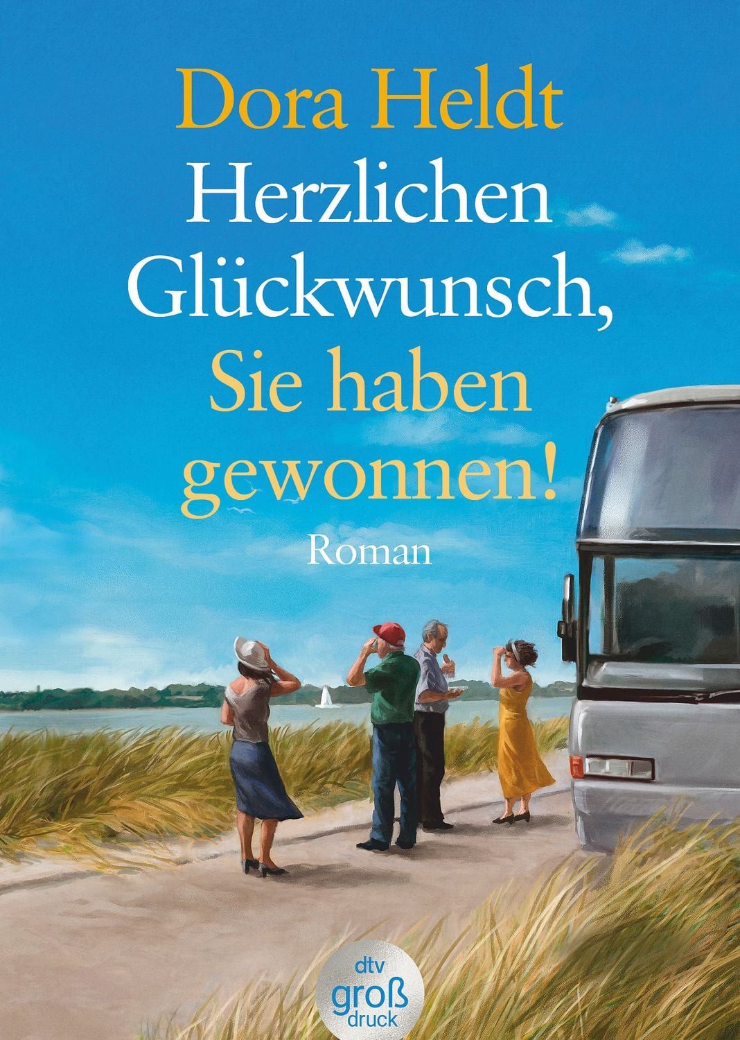 Herzlichen Glückwunsch, Sie haben gewonnen! / Dora Heldt